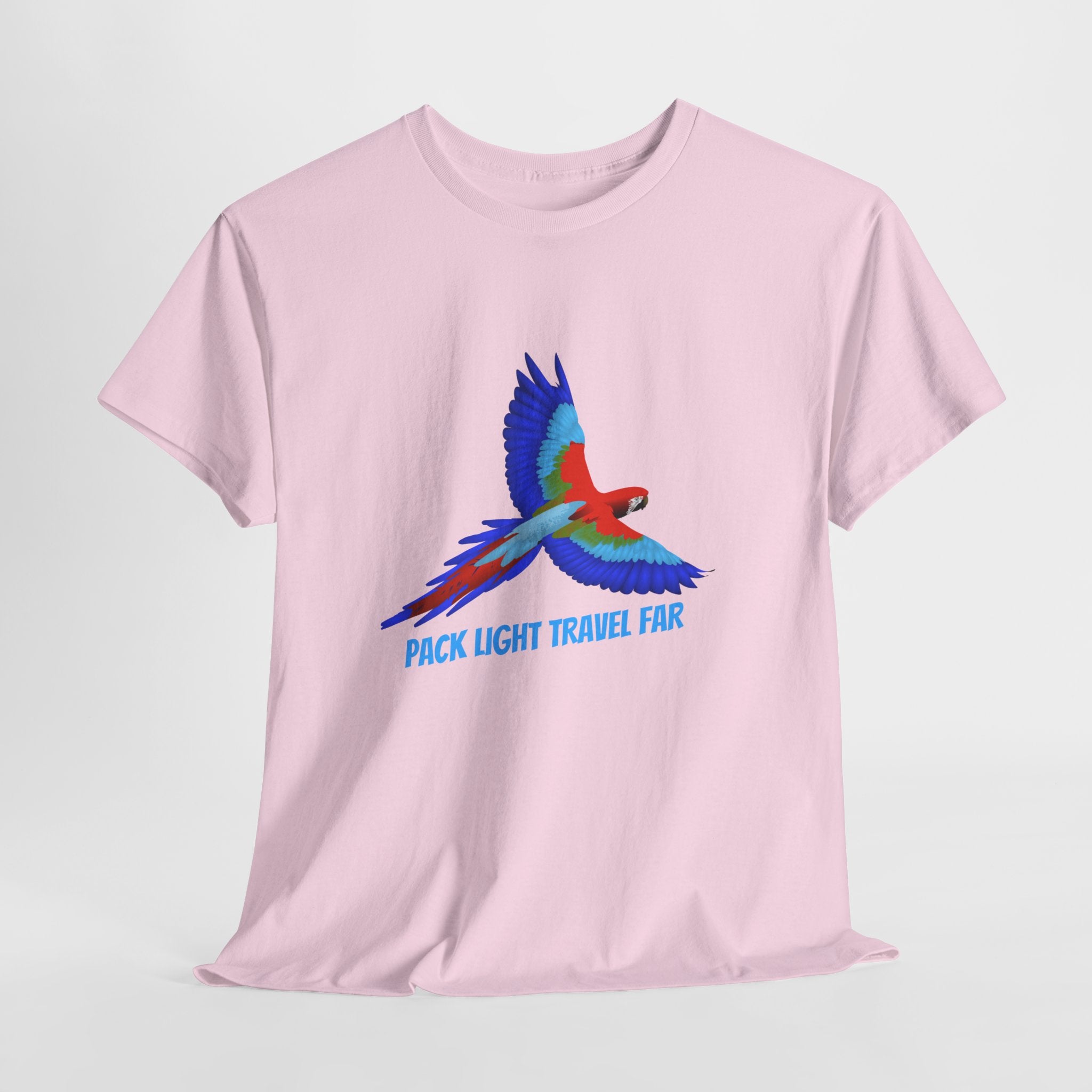The Perfect Travel philosophy... Pack Light Travel Far  with Colorful Macaw Unisex T shirt