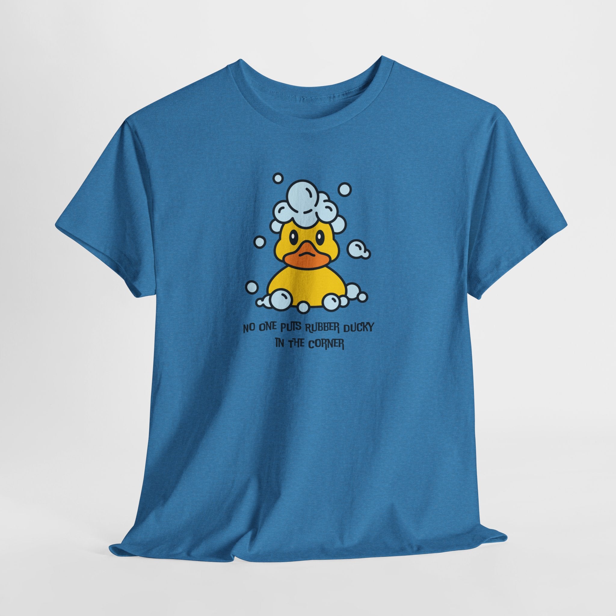 Quirky and Fun  NO One Puts Rubber Ducky in a Corner Unisex Tee Shirt (Adult Sizes Too)
