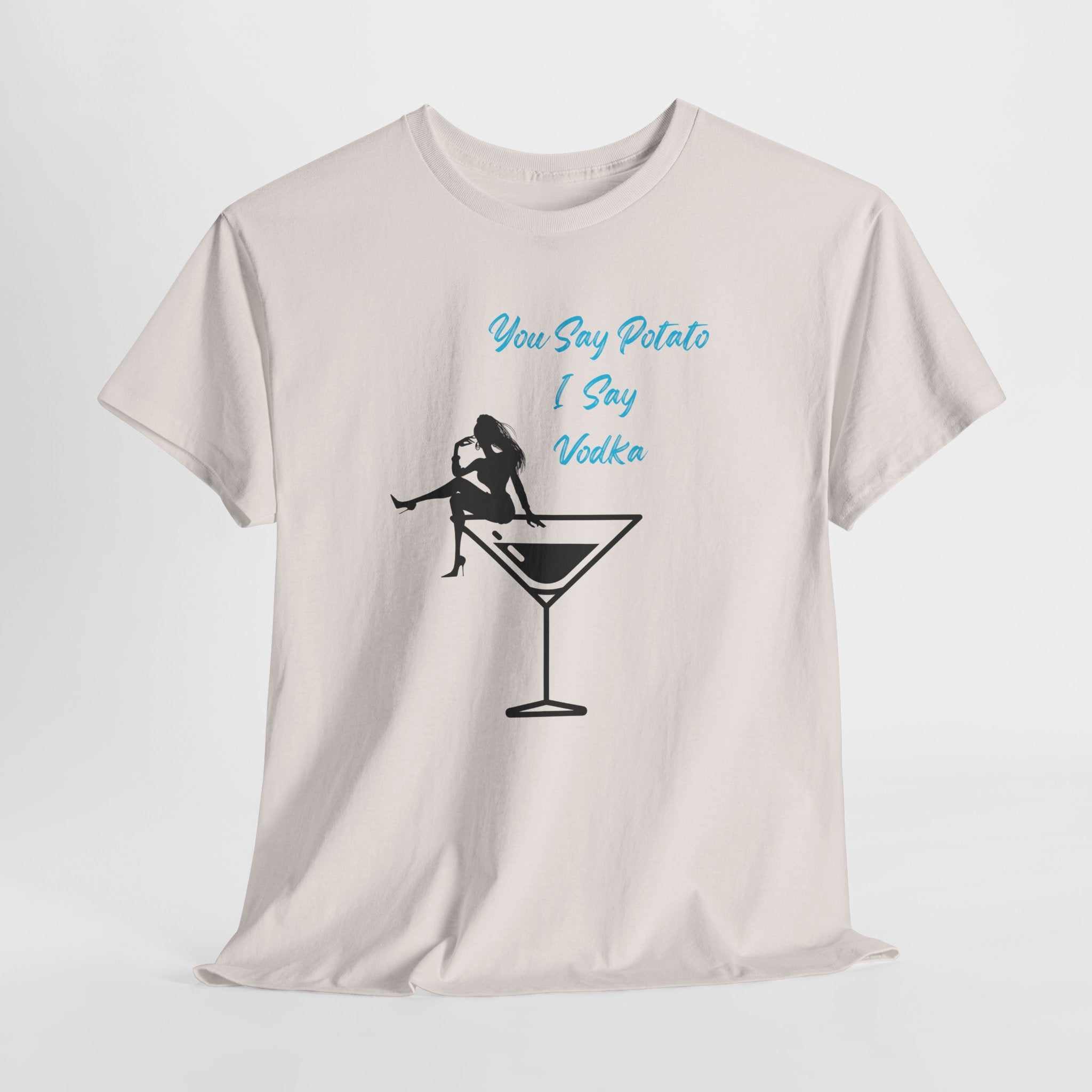 Fun Cocktail Vibes Tee — "You Say Potato I Say Vodka" Martini Graphic  Unisex Heavy Cotton T‑Shirt