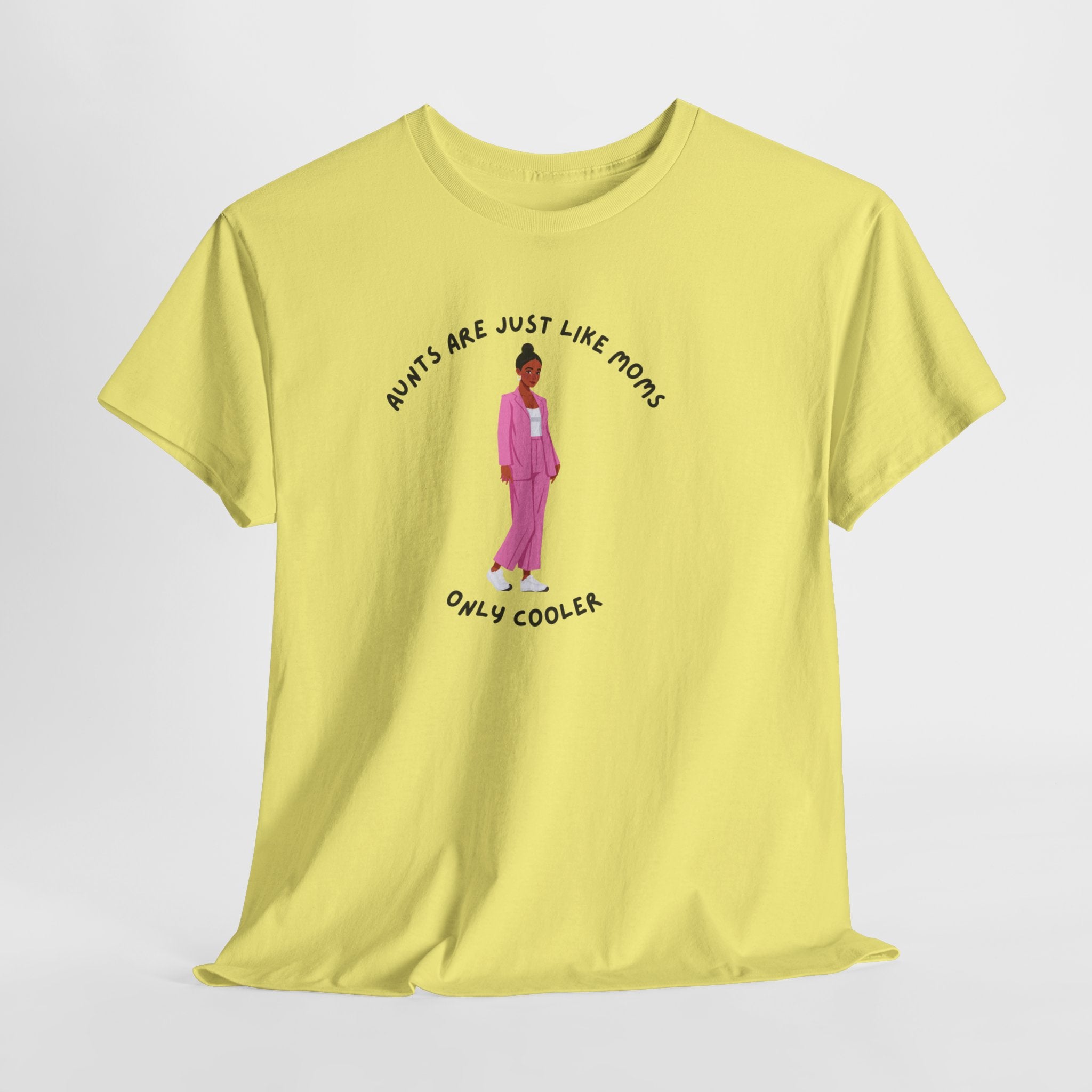 Funny Aunts are just like Mom's...Only Cooler Unisex Heavy Cotton Tee