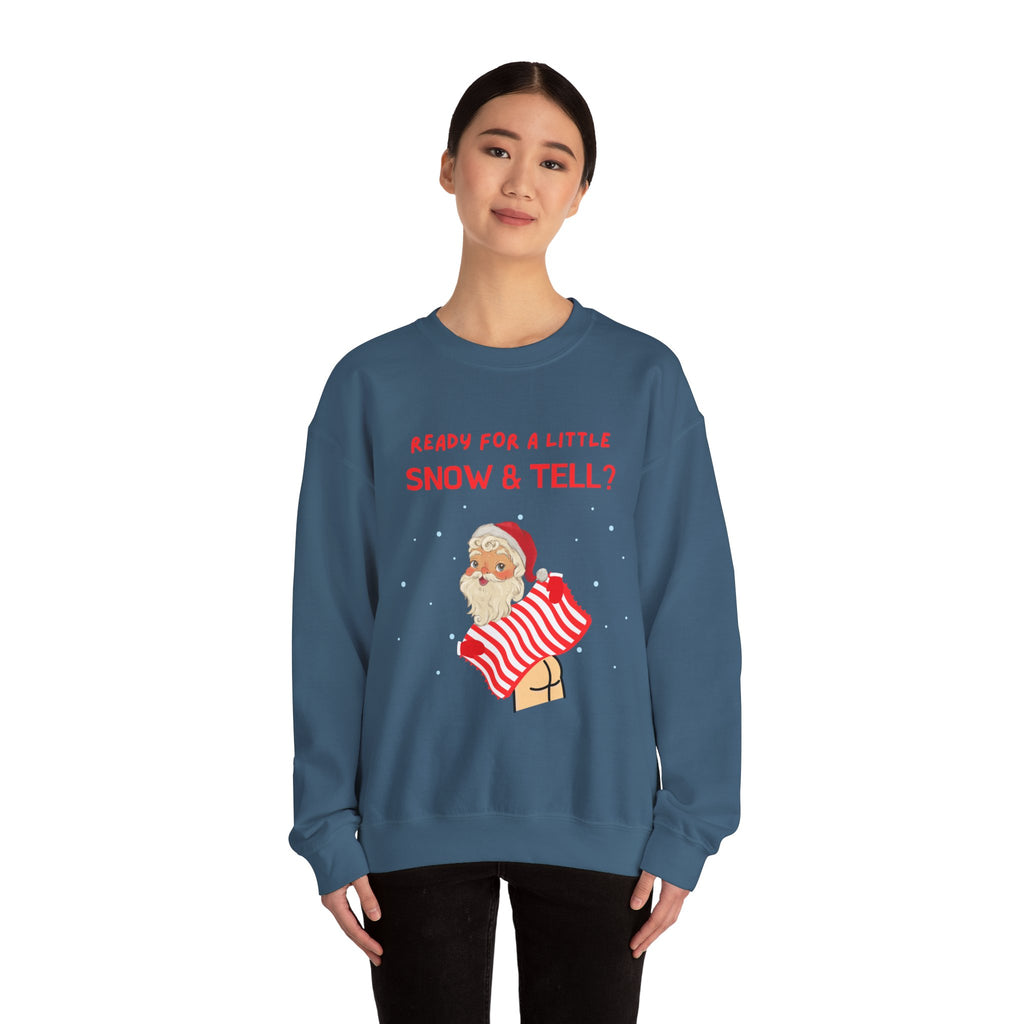 Funny and Naughty Christmas Unisex Crewneck Sweatshirt — "Ready for a Little Snow & Tell?" Santa Graphic