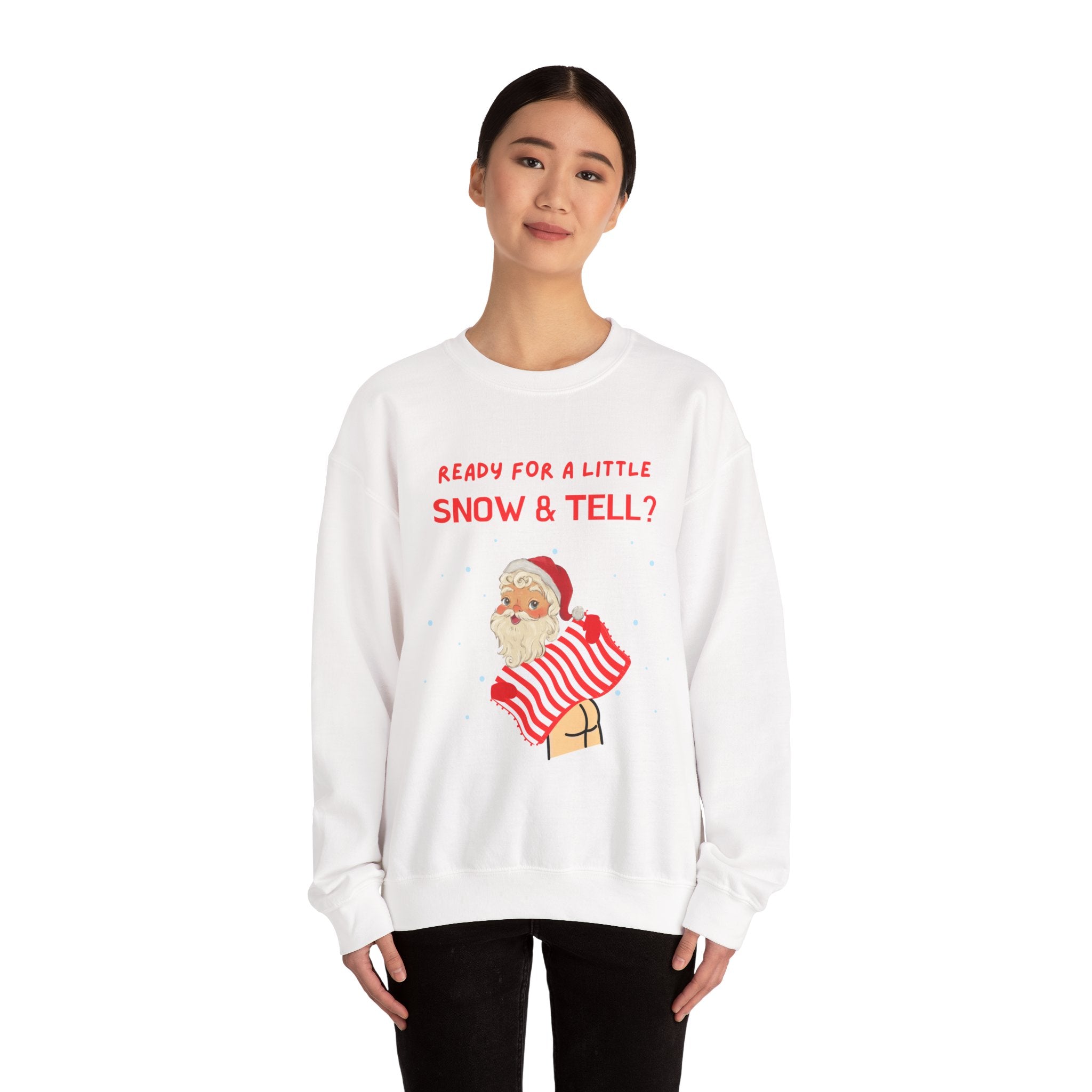 Funny and Naughty Christmas Unisex Crewneck Sweatshirt — "Ready for a Little Snow & Tell?" Santa Graphic