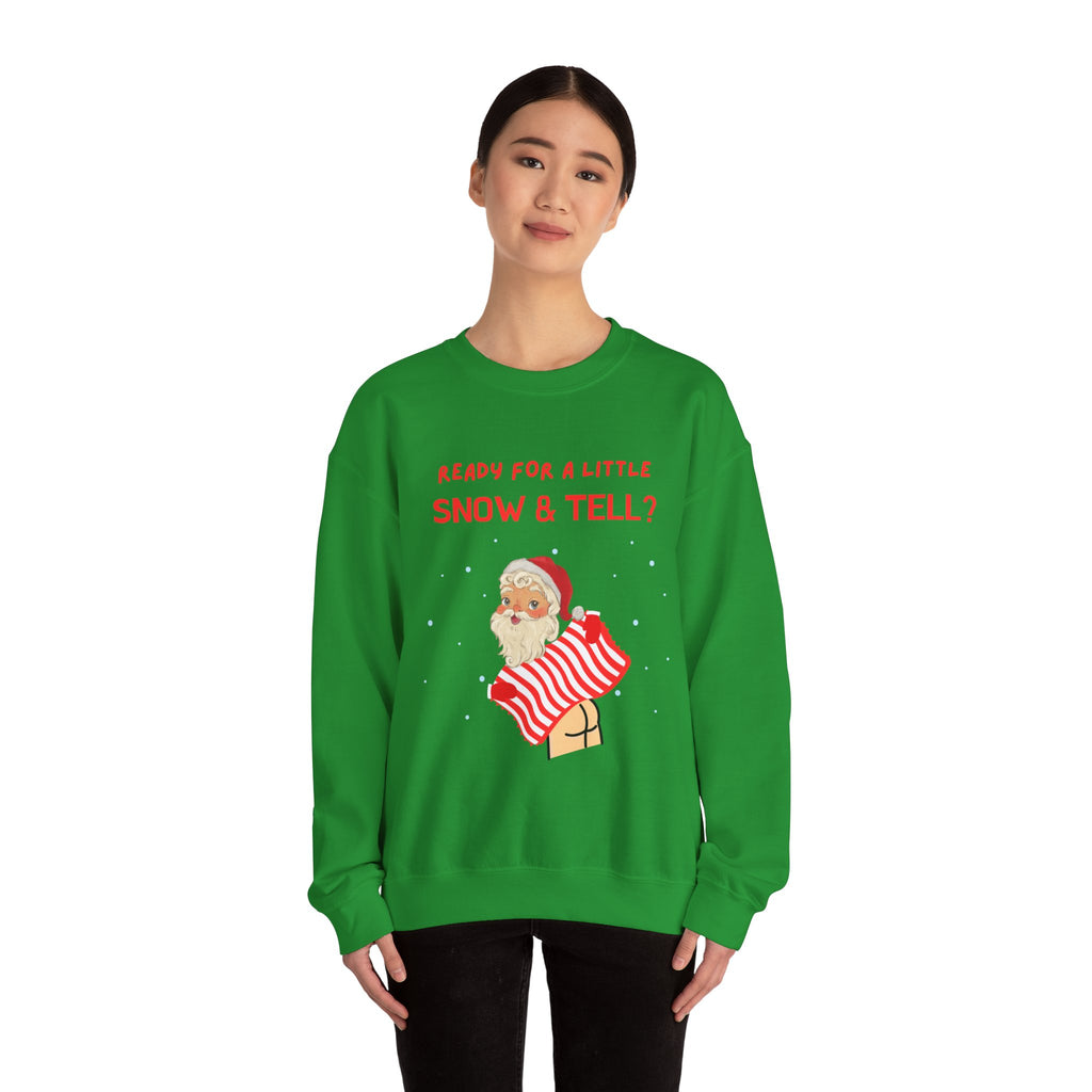 Funny and Naughty Christmas Unisex Crewneck Sweatshirt — "Ready for a Little Snow & Tell?" Santa Graphic