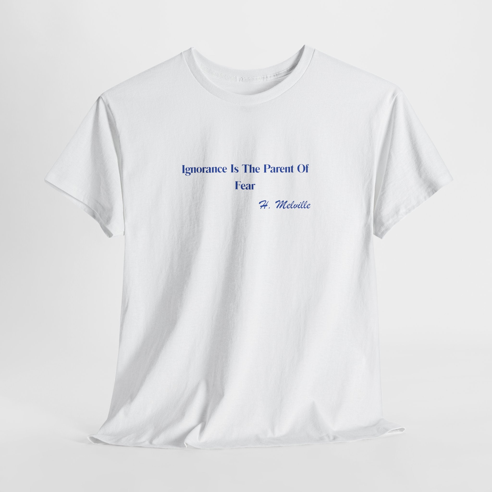 Thought Provoking Herman Melville Quote Unisex Heavy Cotton Tee — "Ignorance Is The Parent Of Fear" Minimalist Graphic T-Shirt