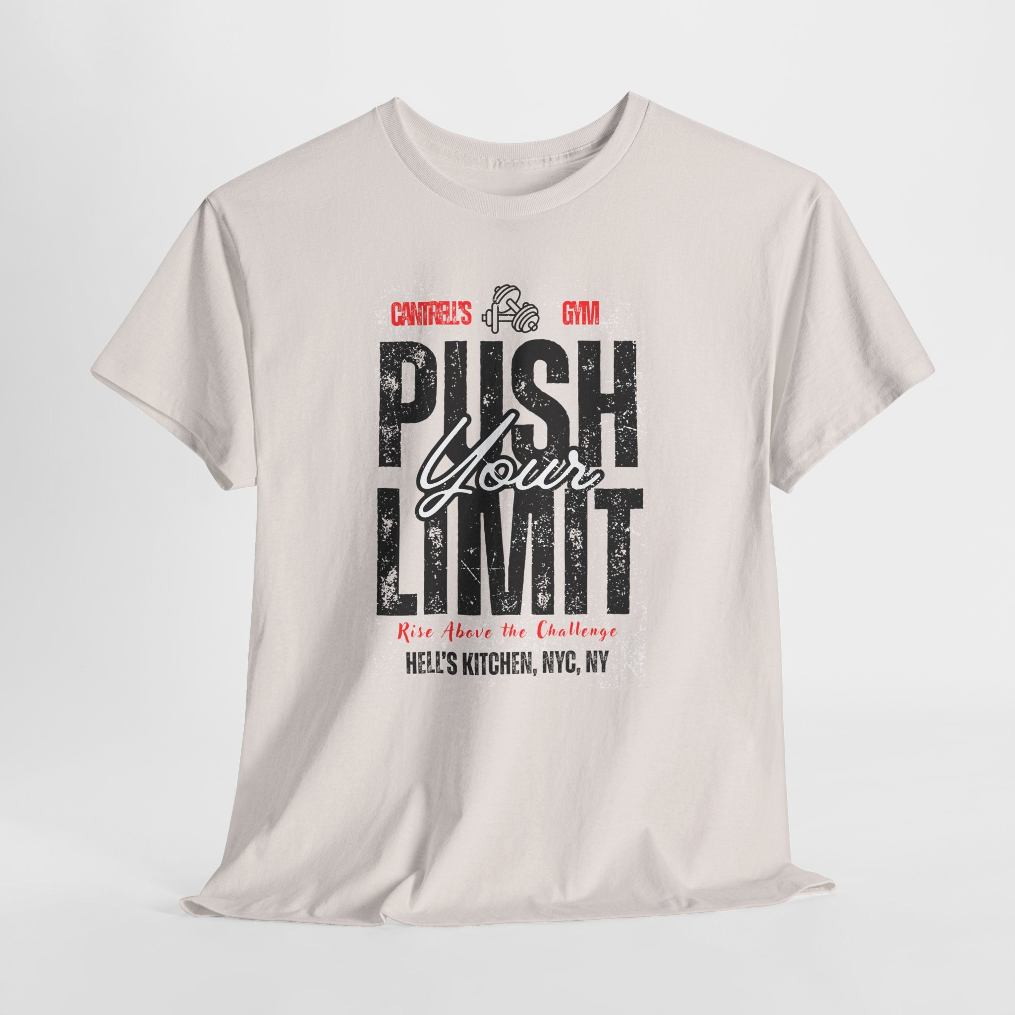 Push Your Limit World Famous Cantrell's Gym Hell's Kitchen, NYC Unisex Workout Tee - Push Your Limit