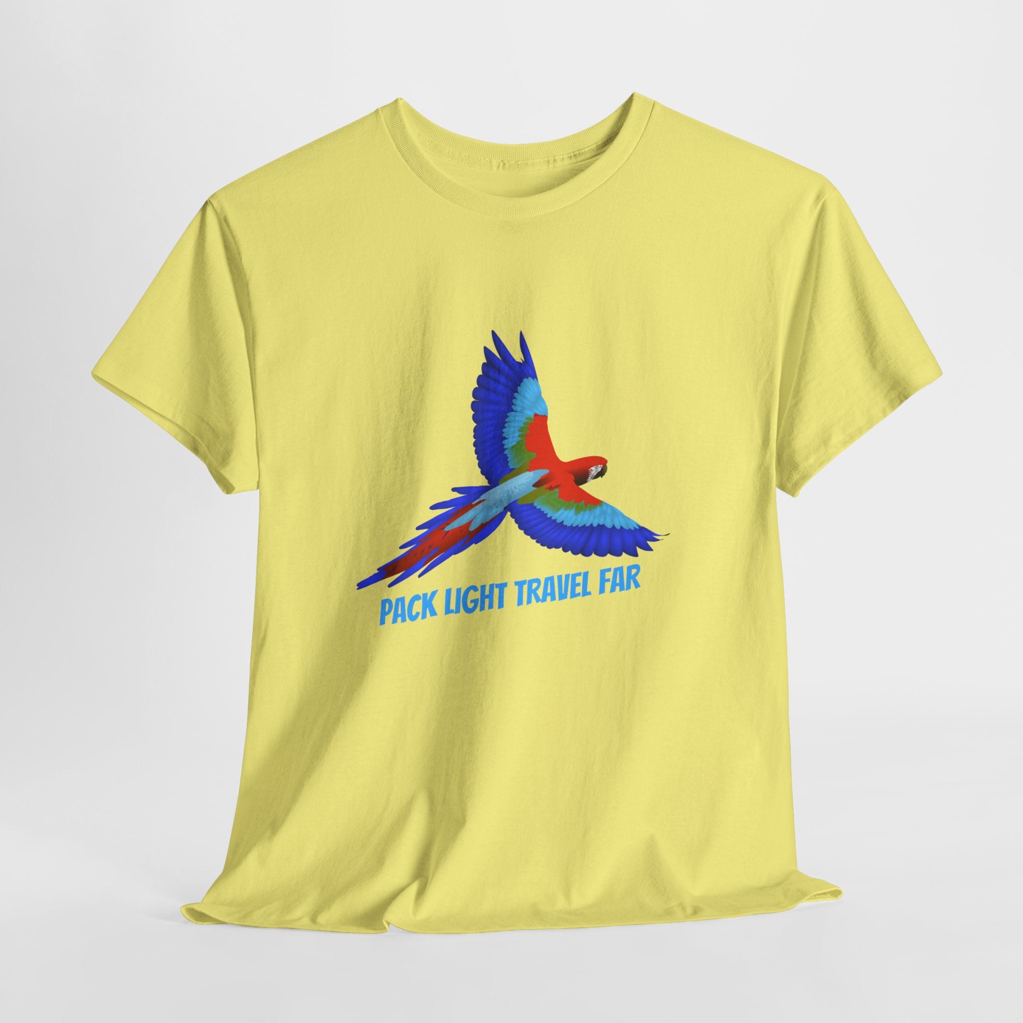 The Perfect Travel philosophy... Pack Light Travel Far  with Colorful Macaw Unisex T shirt