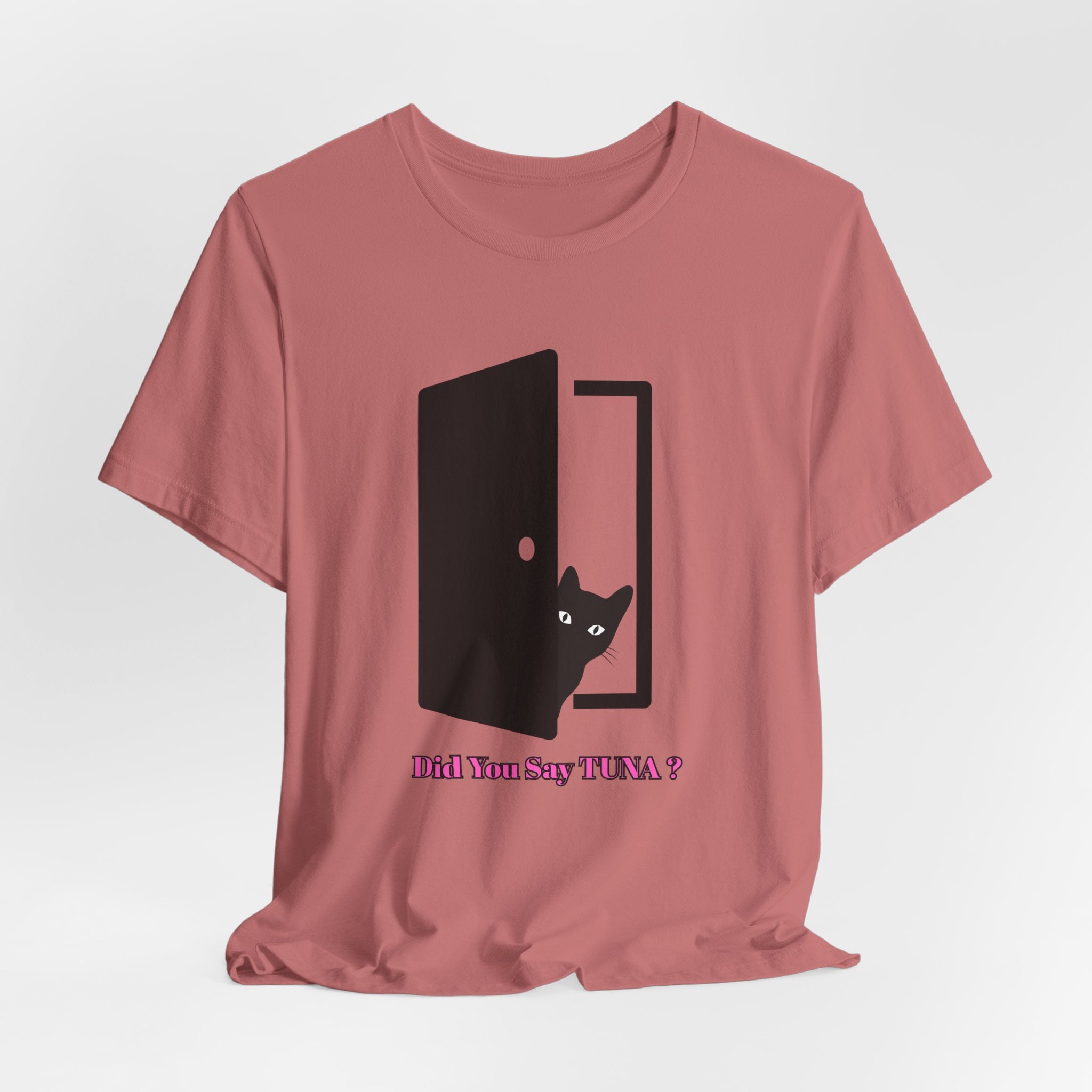 Cute Cat Lover's Tee - "Did You Say TUNA?" Unisex Jersey Short Sleeve T-Shirt