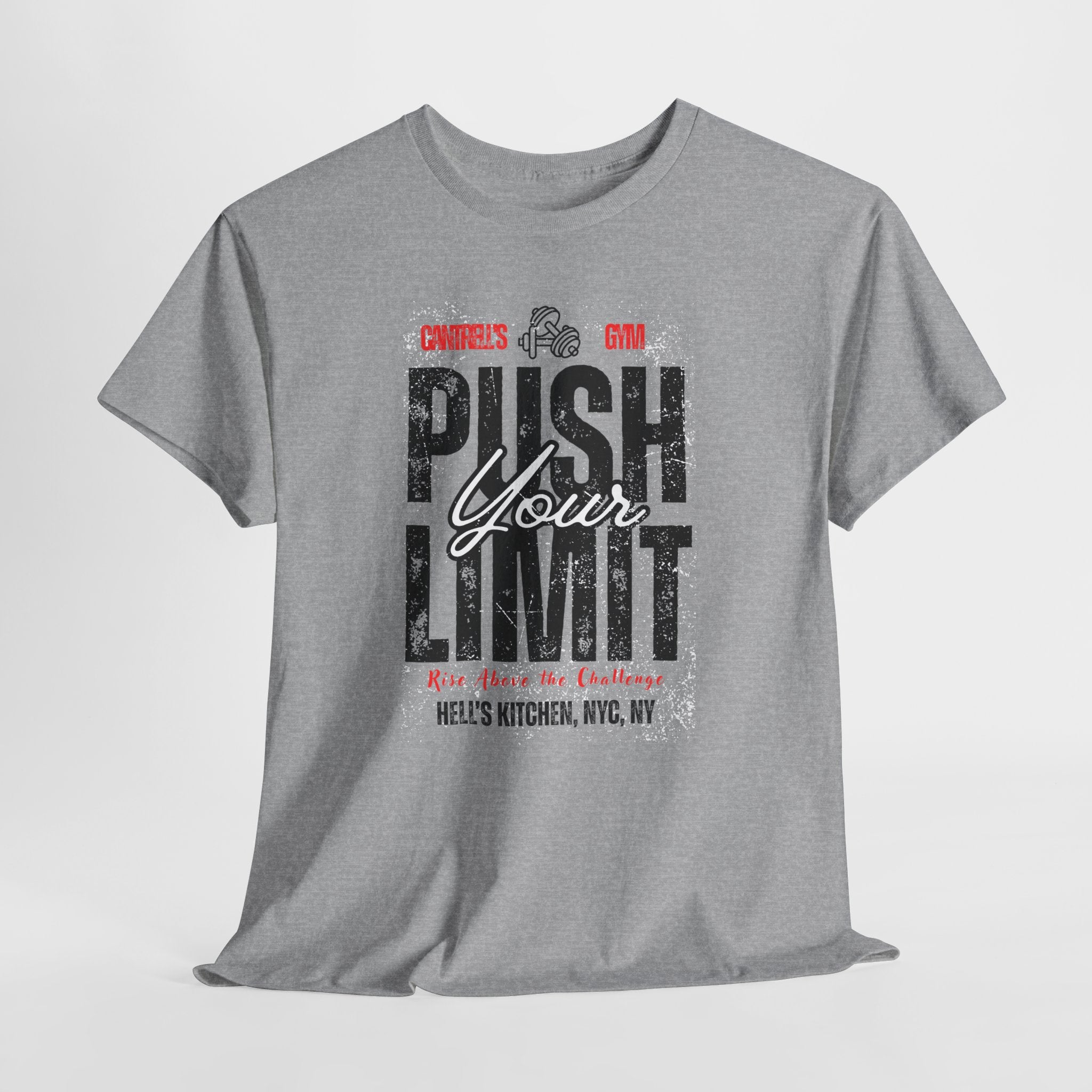 Push Your Limit World Famous Cantrell's Gym Hell's Kitchen, NYC Unisex Workout Tee - Push Your Limit