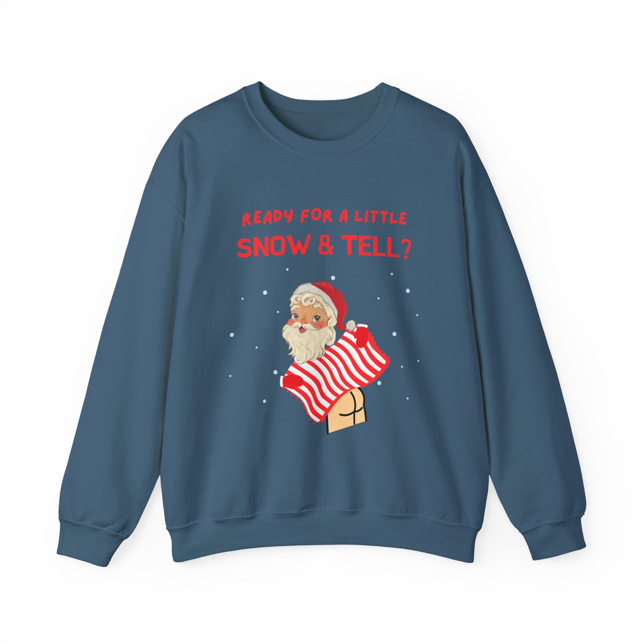 Funny and Naughty Christmas Unisex Crewneck Sweatshirt — "Ready for a Little Snow & Tell?" Santa Graphic
