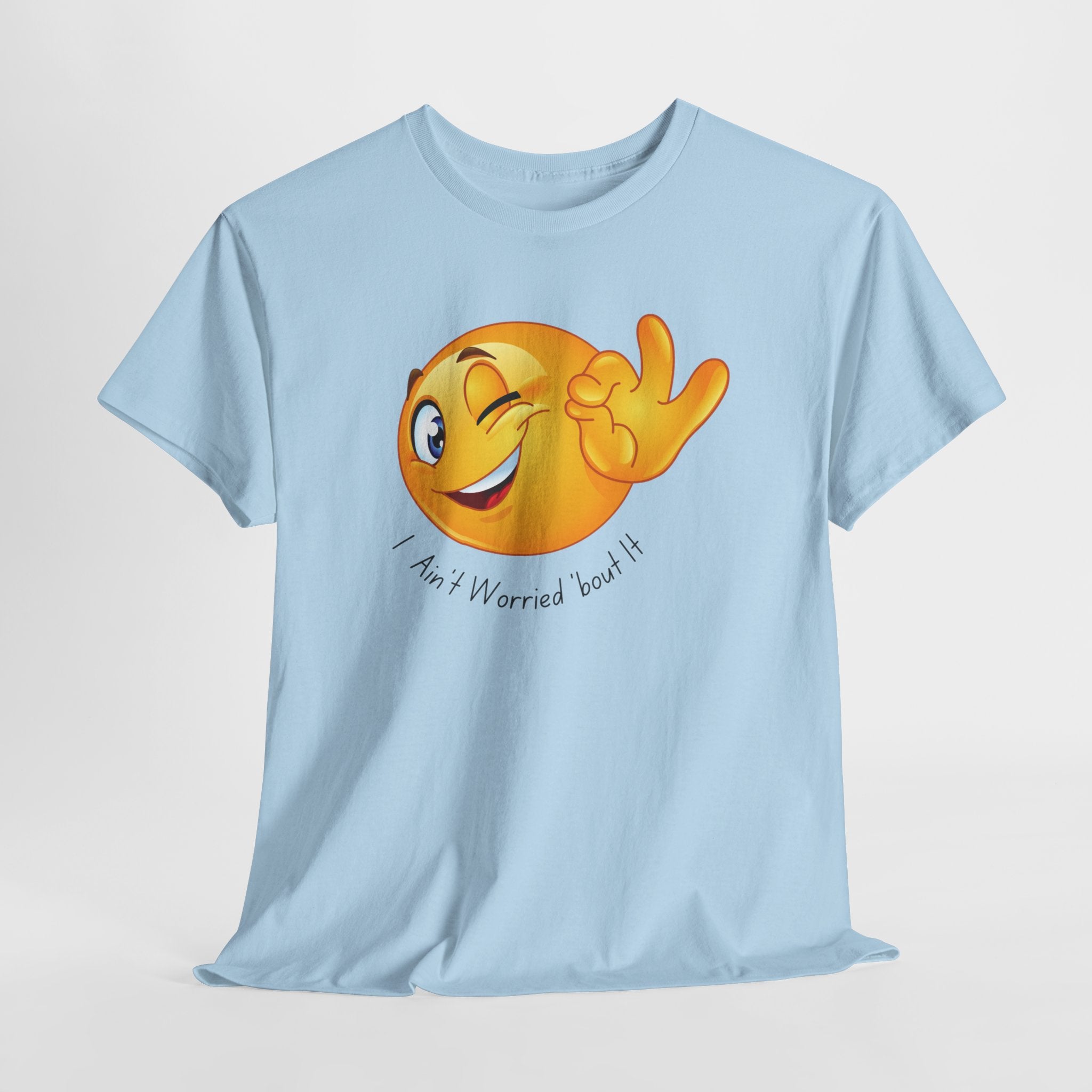Smiley Winking Emoji Unisex Heavy Cotton Tee Shirt  — "I Ain’t Worried Bout It" Graphic T-Shirt