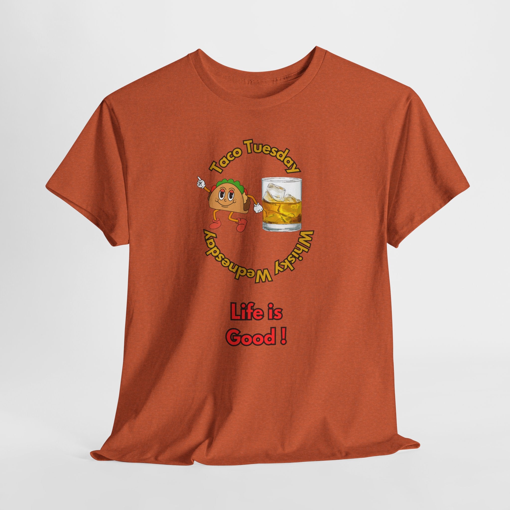 Two Best Days of The Week...Taco Tuesday and Whisky Wednesday   Life is Good! Funny Unisex Heavy Cotton Tee, Casual Wear, Gift for Friends, Unique Birthday T-Shirt, Beer Lover Apparel