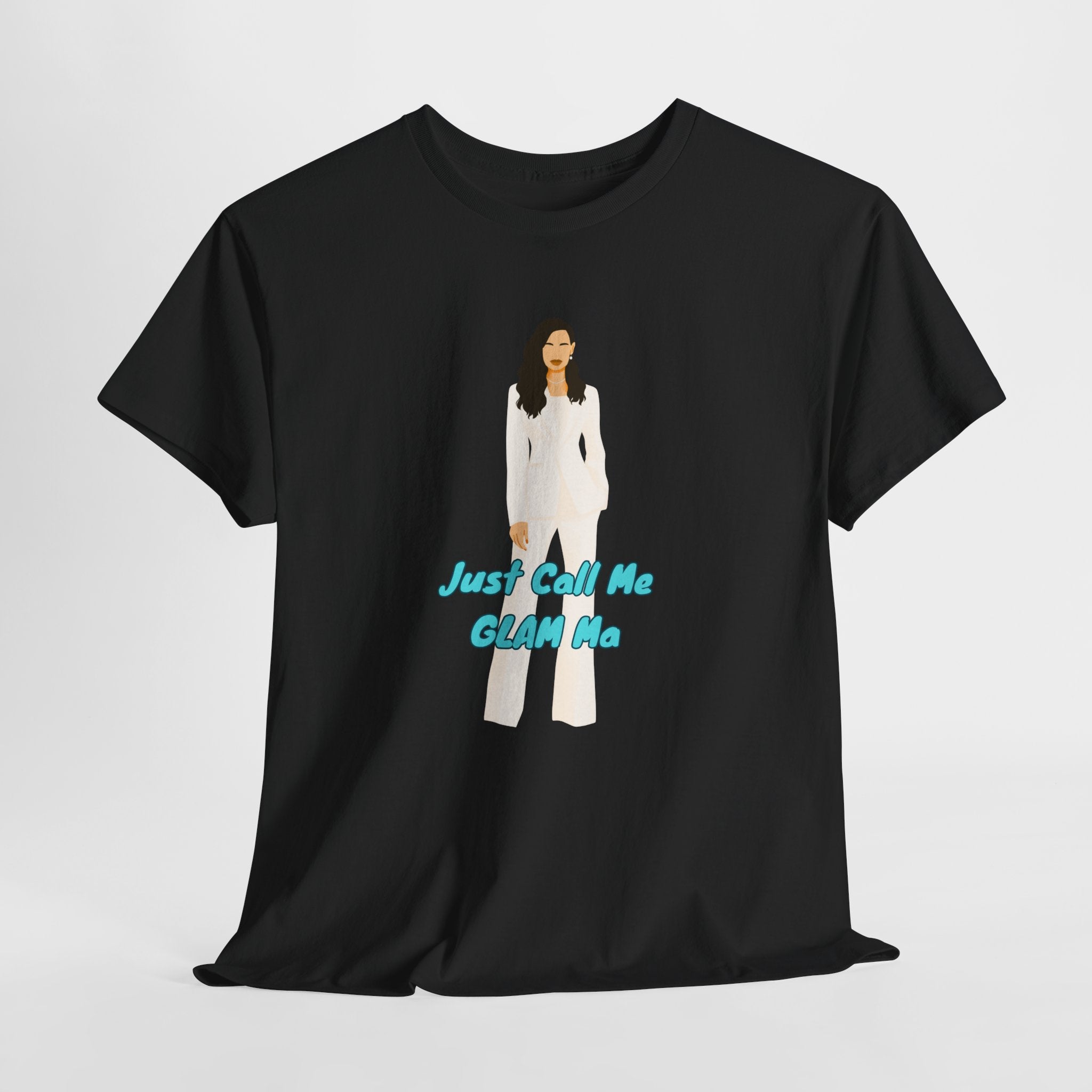 Fun Just Call Me GLAM Ma  Graphic Tee | Unisex Cotton T-Shirt for Everyday Wear, Casual Outfit, Birthday Gift, Friendship Gift, Cute Statement Shirt