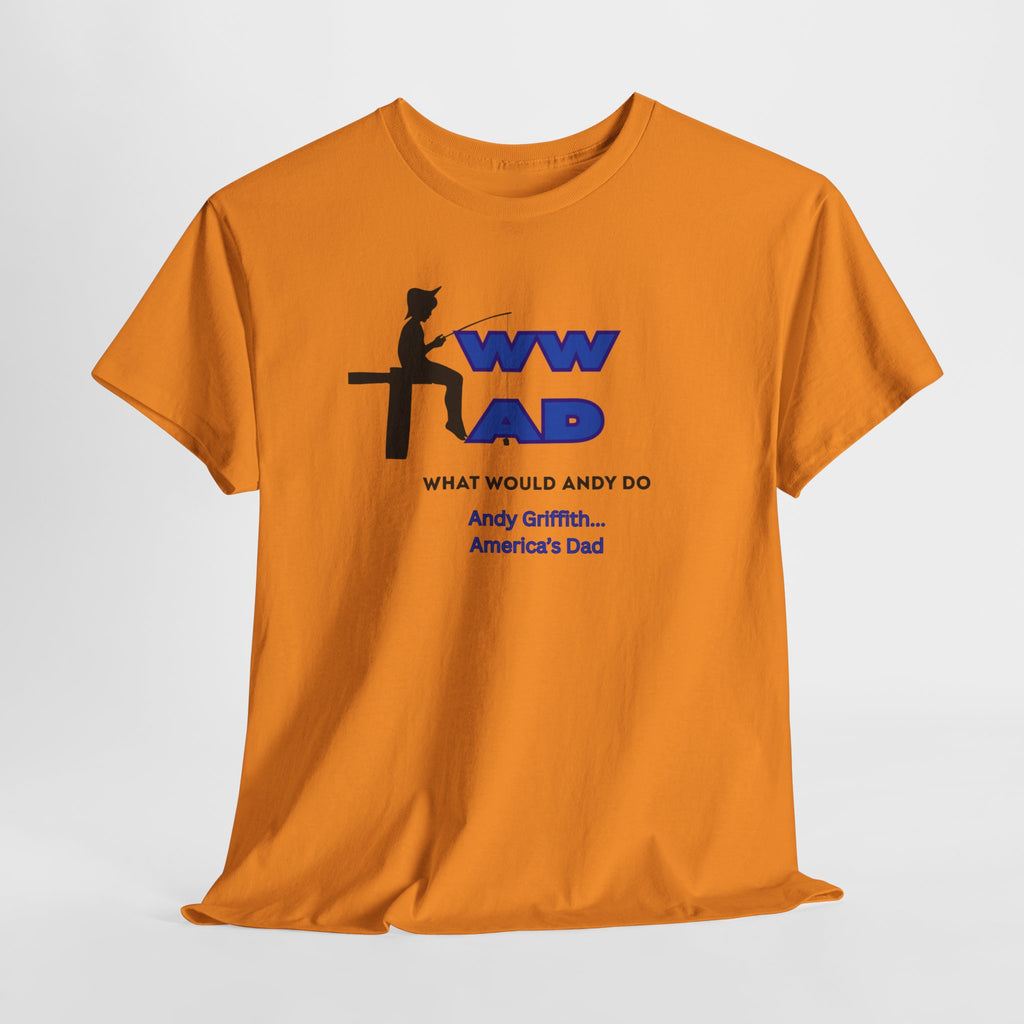 Nostalgic WWAD What Would Andy Do - Andy Griffith America's Dad  Unisex Heavy Cotton T-Shirt