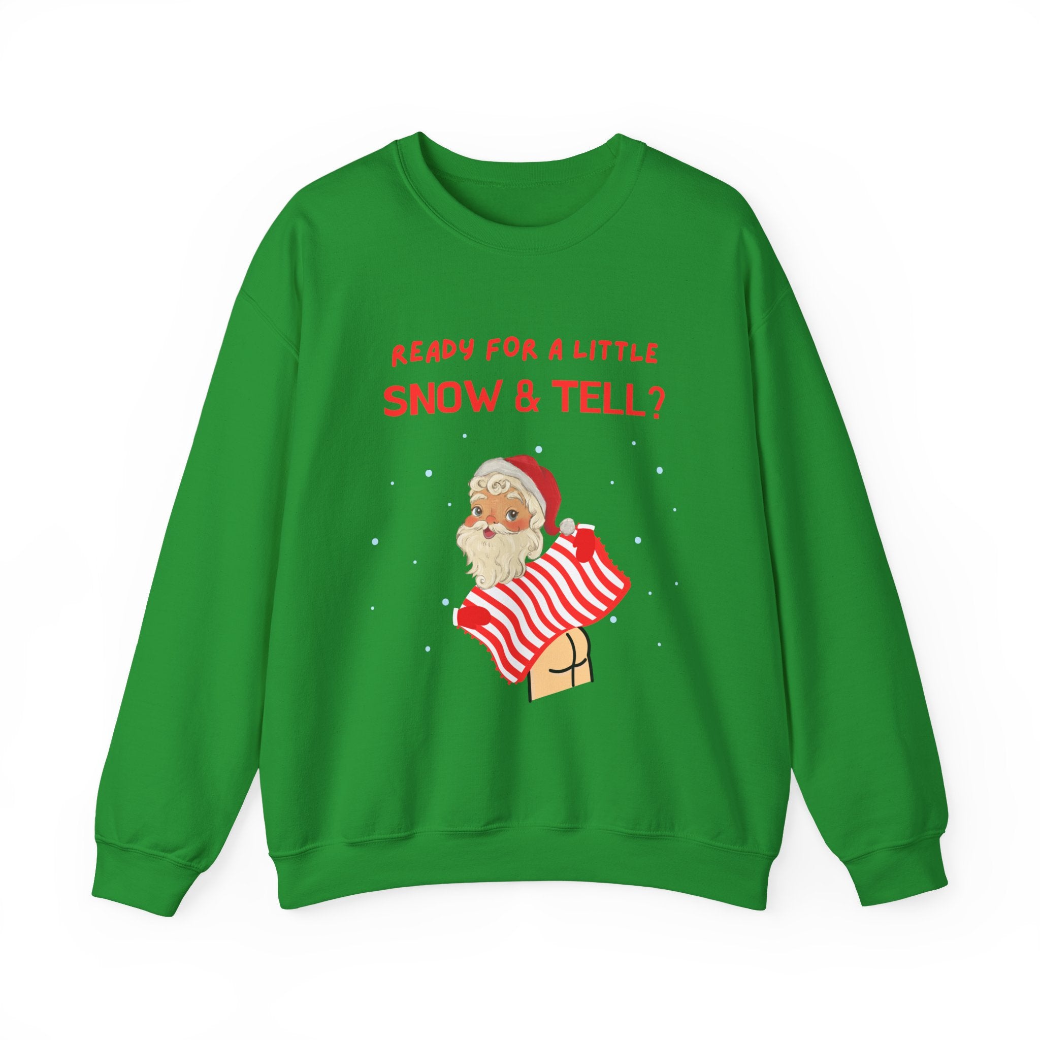 Funny and Naughty Christmas Unisex Crewneck Sweatshirt — "Ready for a Little Snow & Tell?" Santa Graphic