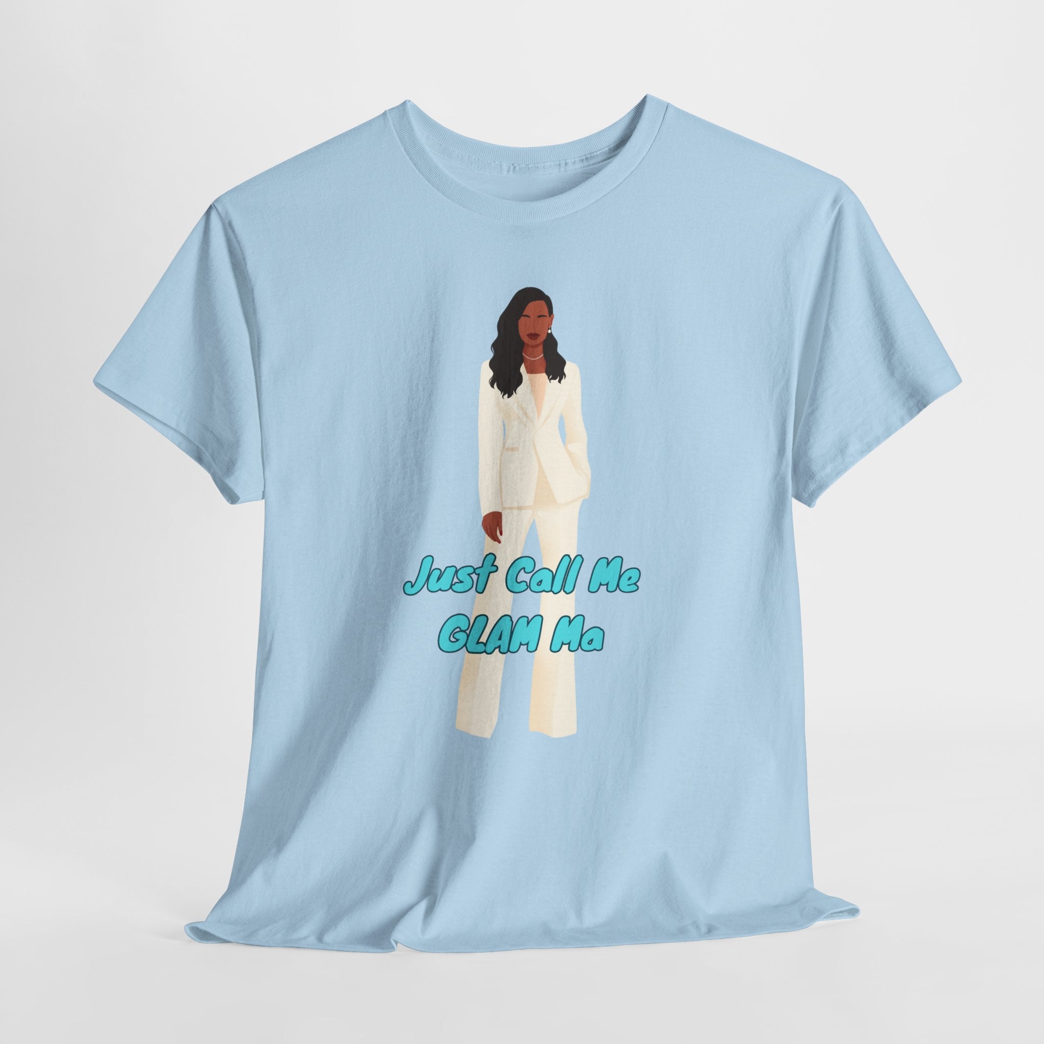 Fun Just Call Me Glam Ma Statement Unisex Heavy Cotton Tee - Shirt   Perfect for Fashion Lovers, Trendy Casual Wear, Gift for Her, Statement Clothing, Fun Outfits