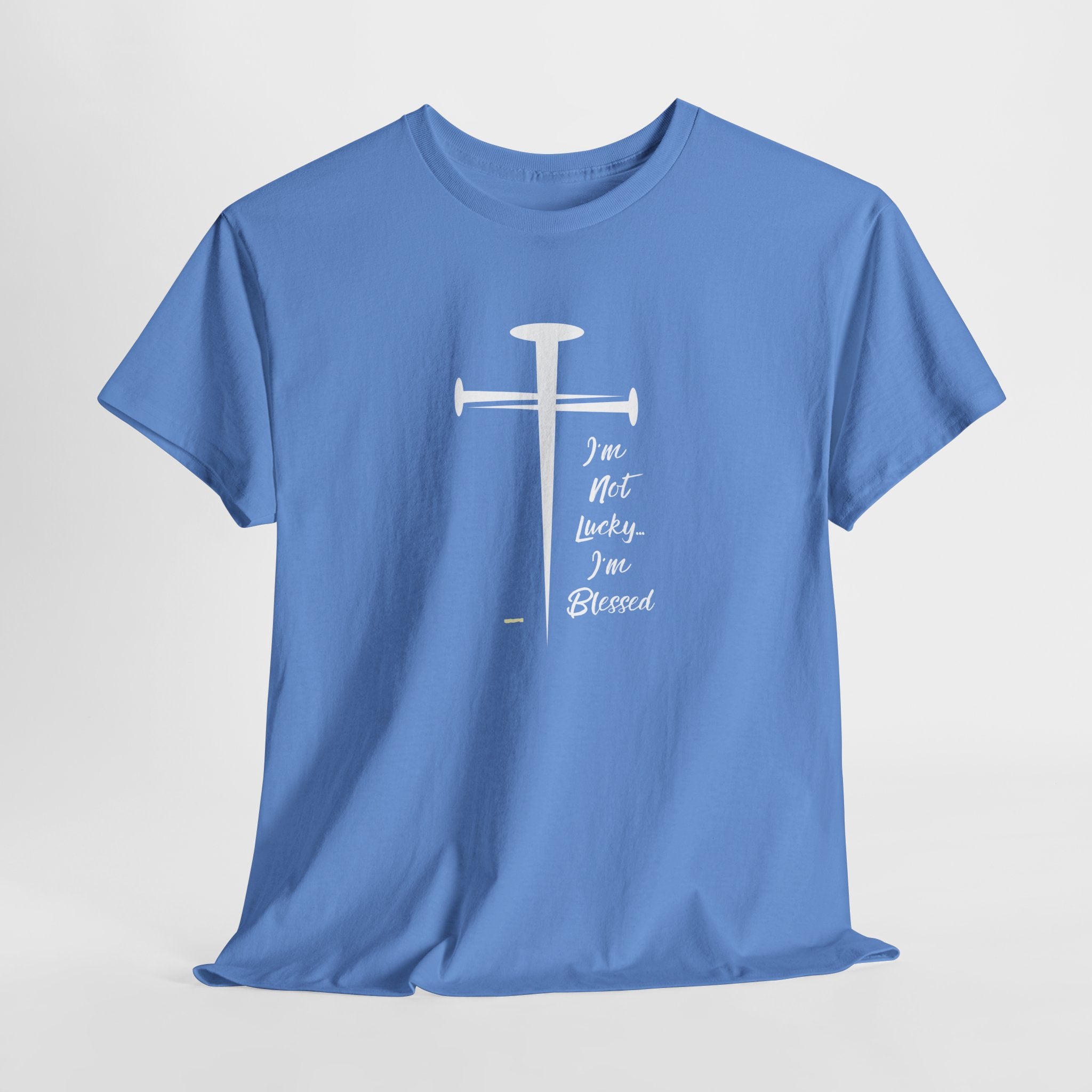 Faith Affirmation  I'm NOT Lucky...I'm Blessed Comfortable Unisex Heavy Cotton Tee for Comfortable Everyday Wear