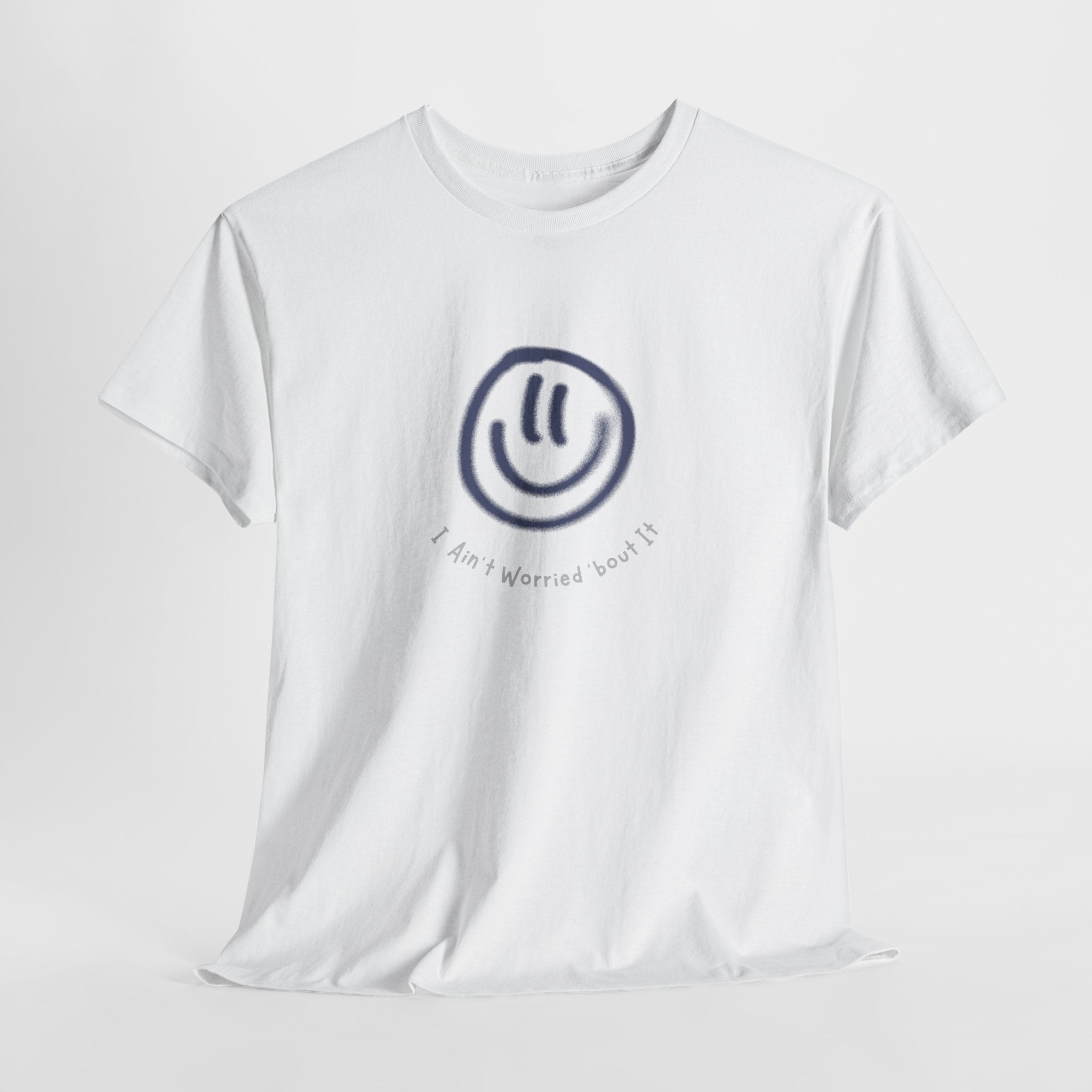 Smile I Aint Worried 'bout It Graphic Unisex Heavy Cotton Tee, Casual Wear, Gift for Friends, Positive Vibe Shirt, Everyday Comfort Tee