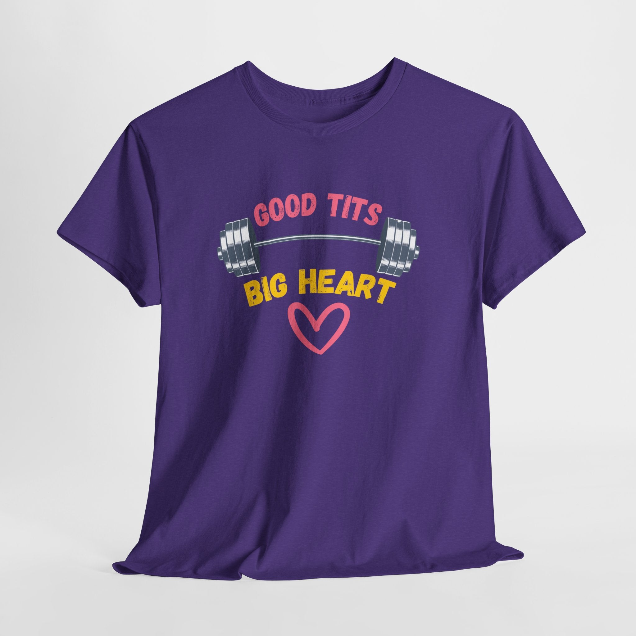 Funny  Good Tits/Big Heart Workout Humor Unisex Tee