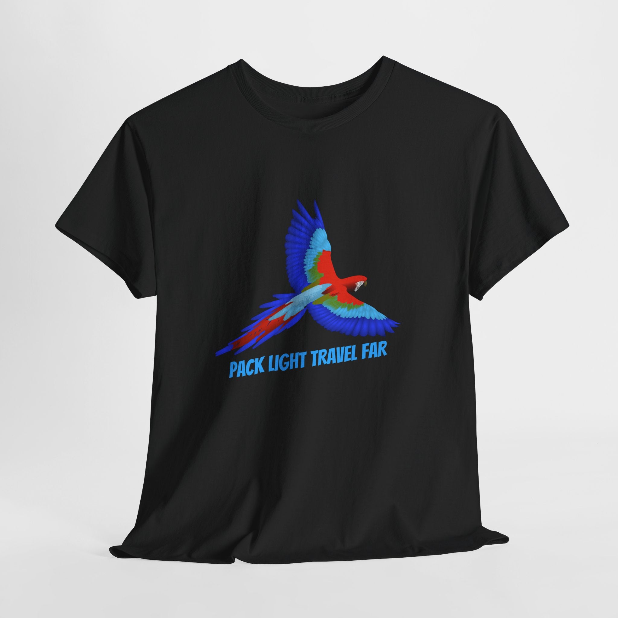 The Perfect Travel philosophy... Pack Light Travel Far  with Colorful Macaw Unisex T shirt