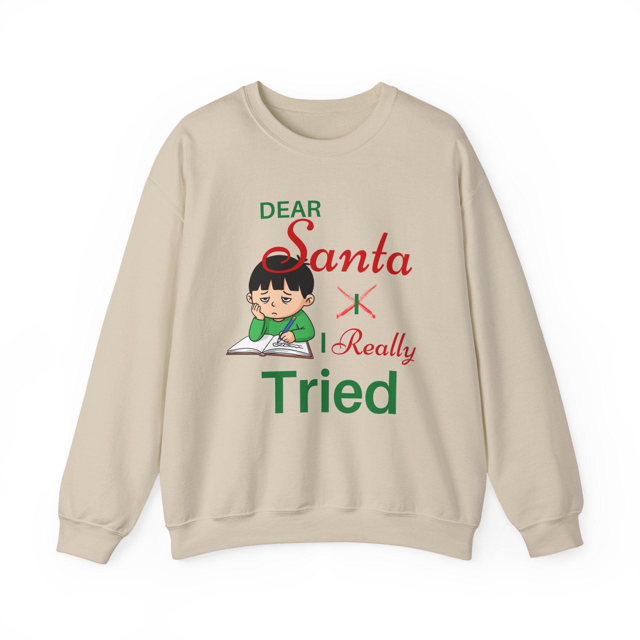 Cute "Dear Santa I Really Tried" Kids  (or Adults) Christmas Unisex Crewneck Sweatshirt