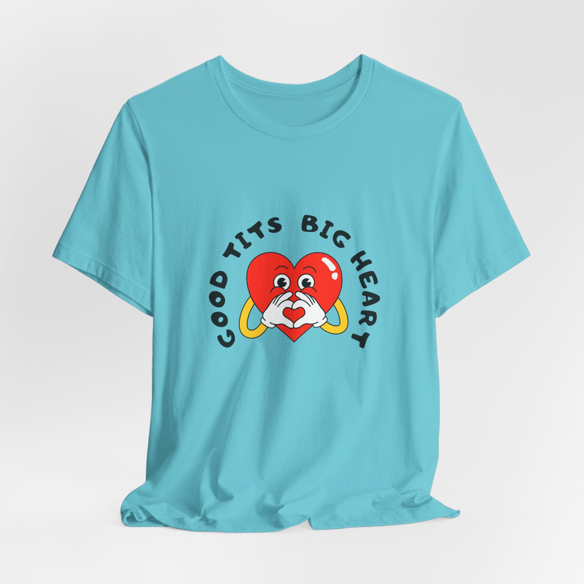 Funny Workout T-Shirt    Good Tits -  Big Heart  Unisex Tee Shirt