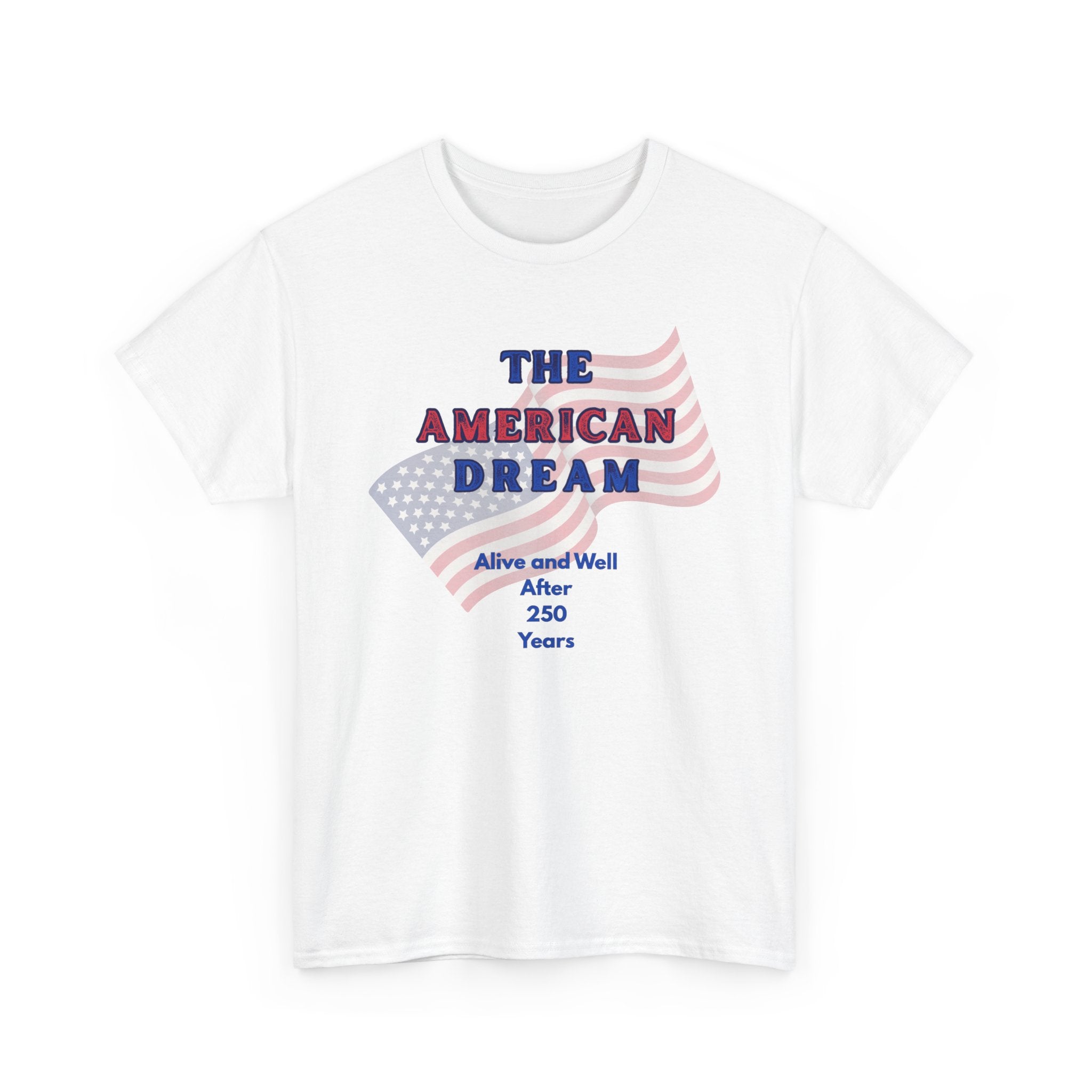 The American Dream 250 Years Commemorative  Unisex T-Shirt, Patriotic Casual Wear, Unique Gift for July 4th, Outdoor [...]