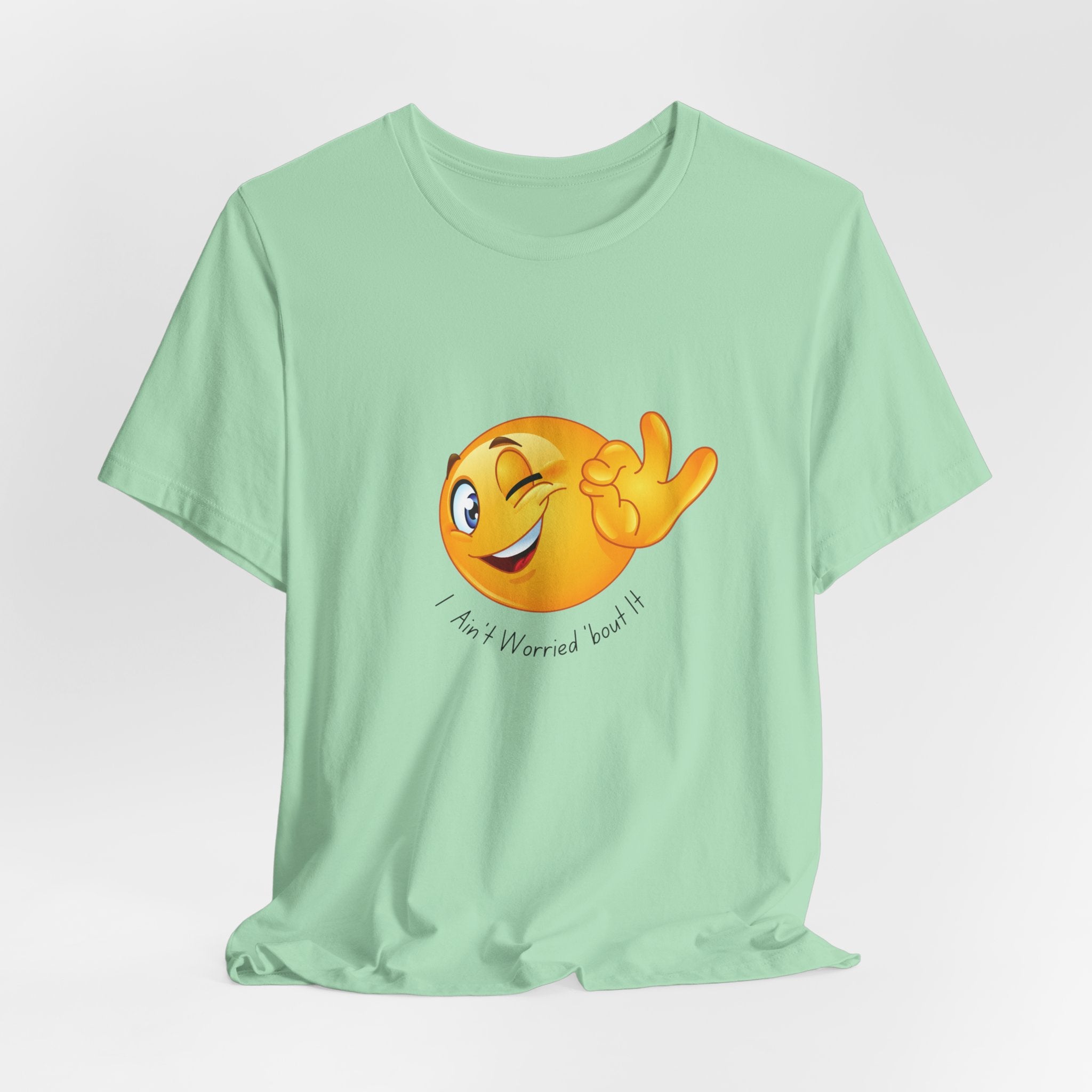 Wink Emoji Tee  "I aint worried 'bout it" - Fun Unisex Jersey Short Sleeve T-Shirt, Casual Wear, Gift for Friends, Vacation Shirt, Summer Essentials