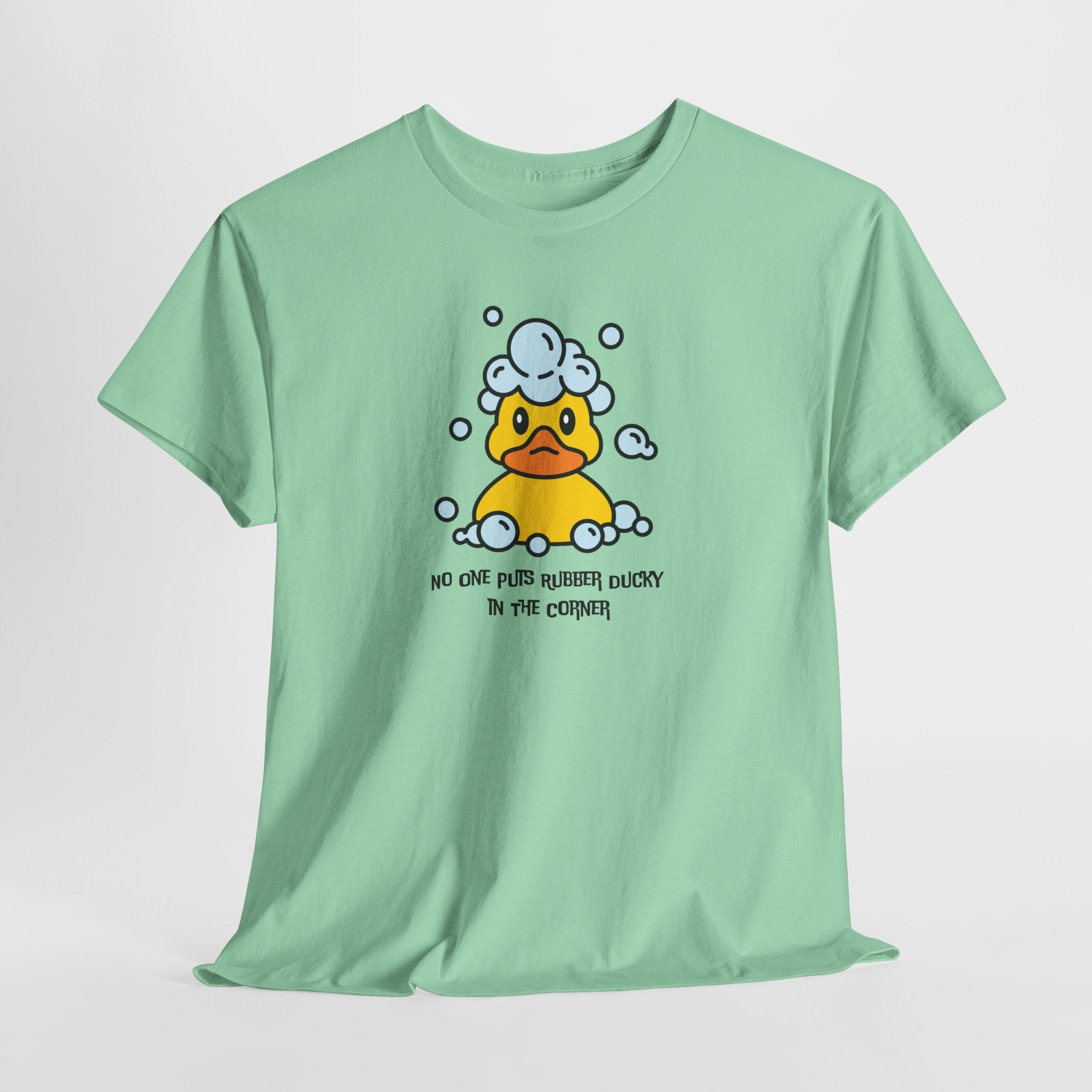 Quirky and Fun  NO One Puts Rubber Ducky in a Corner Unisex Tee Shirt (Adult Sizes Too)