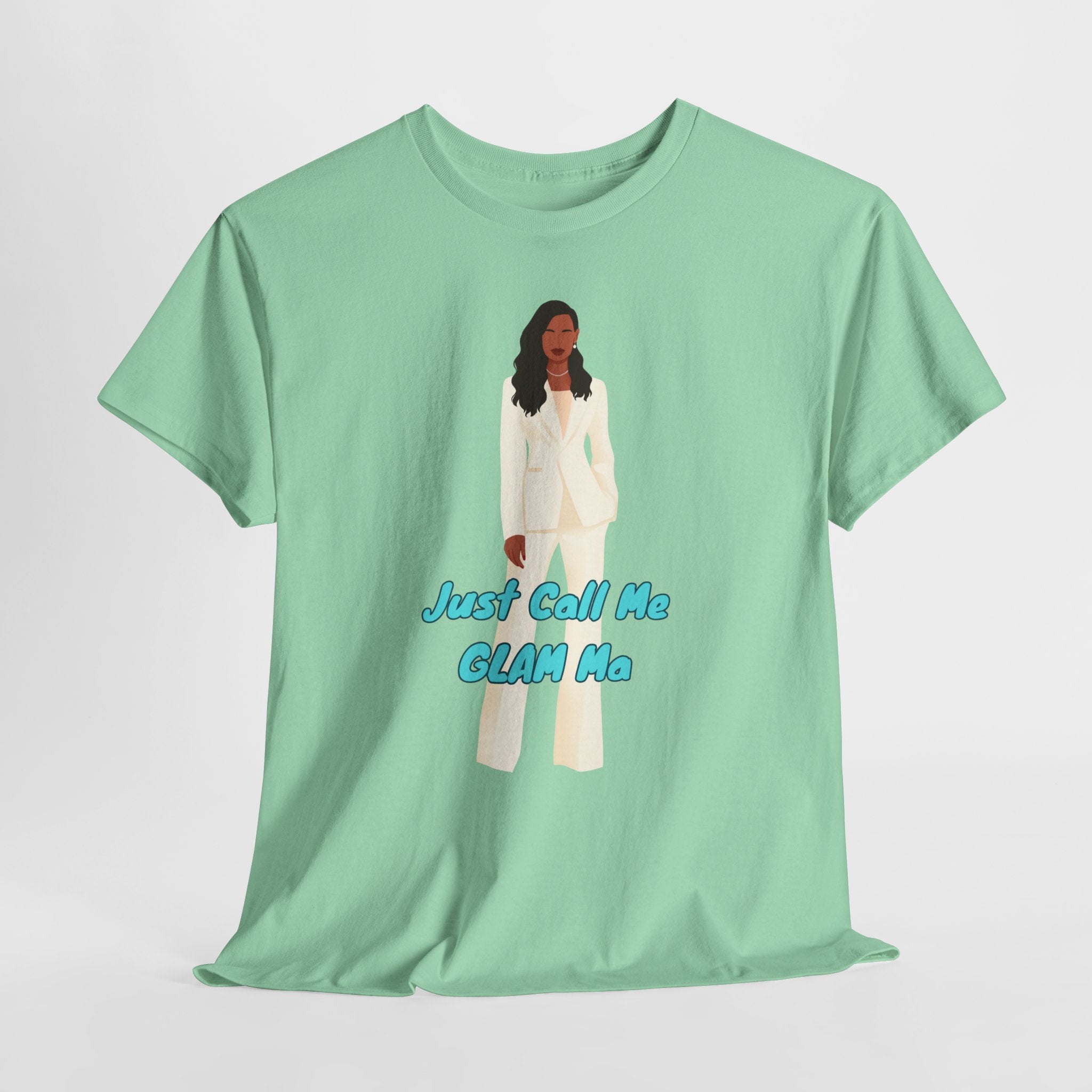 Fun Just Call Me Glam Ma Statement Unisex Heavy Cotton Tee - Shirt   Perfect for Fashion Lovers, Trendy Casual Wear, Gift for Her, Statement Clothing, Fun Outfits