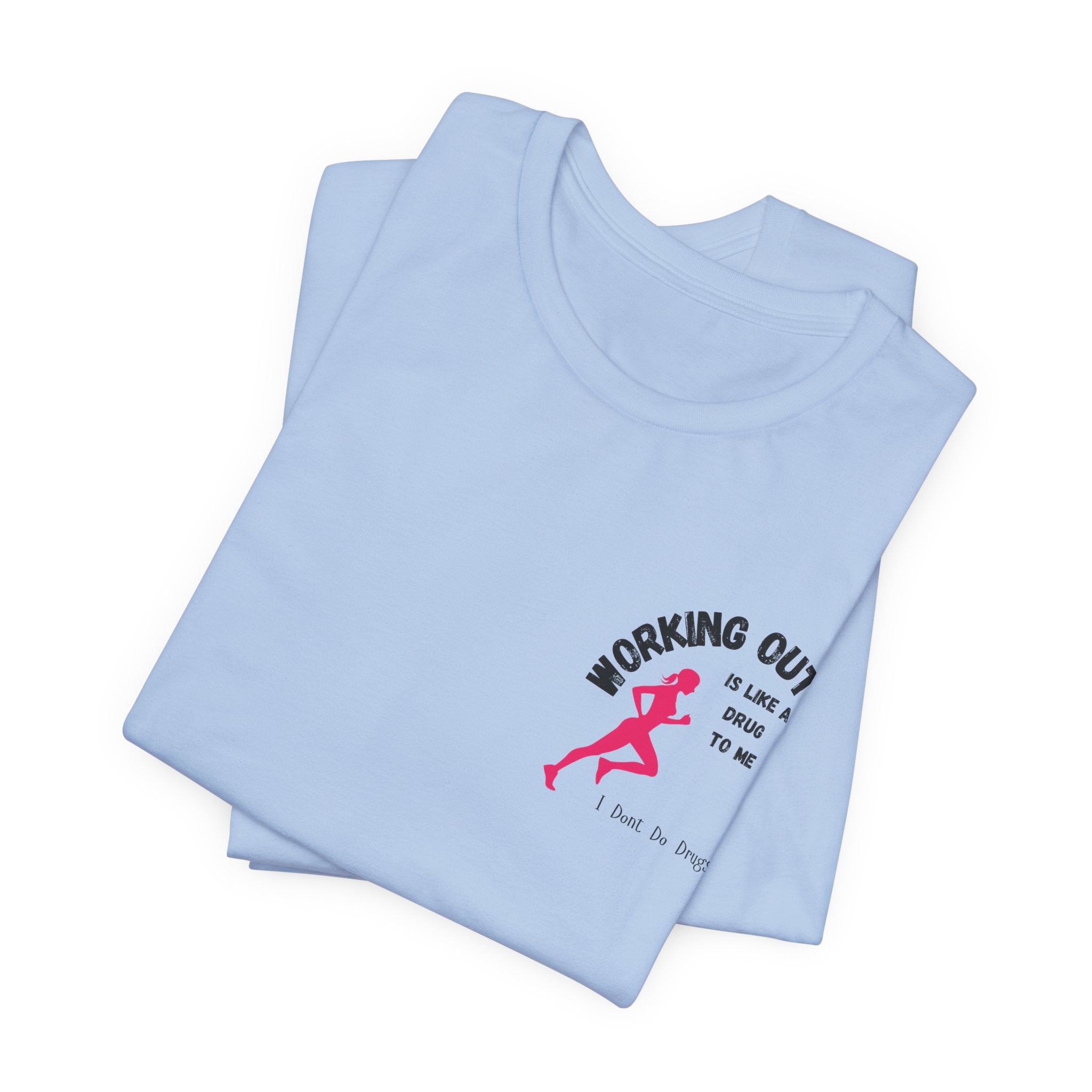 Funny and Stylish Workout Tee for Active Lifestyle, Fitness Shirt, Gym Apparel, Motivational Tee, Unisex Graphic Top, Gift for Fitness Enthusiasts