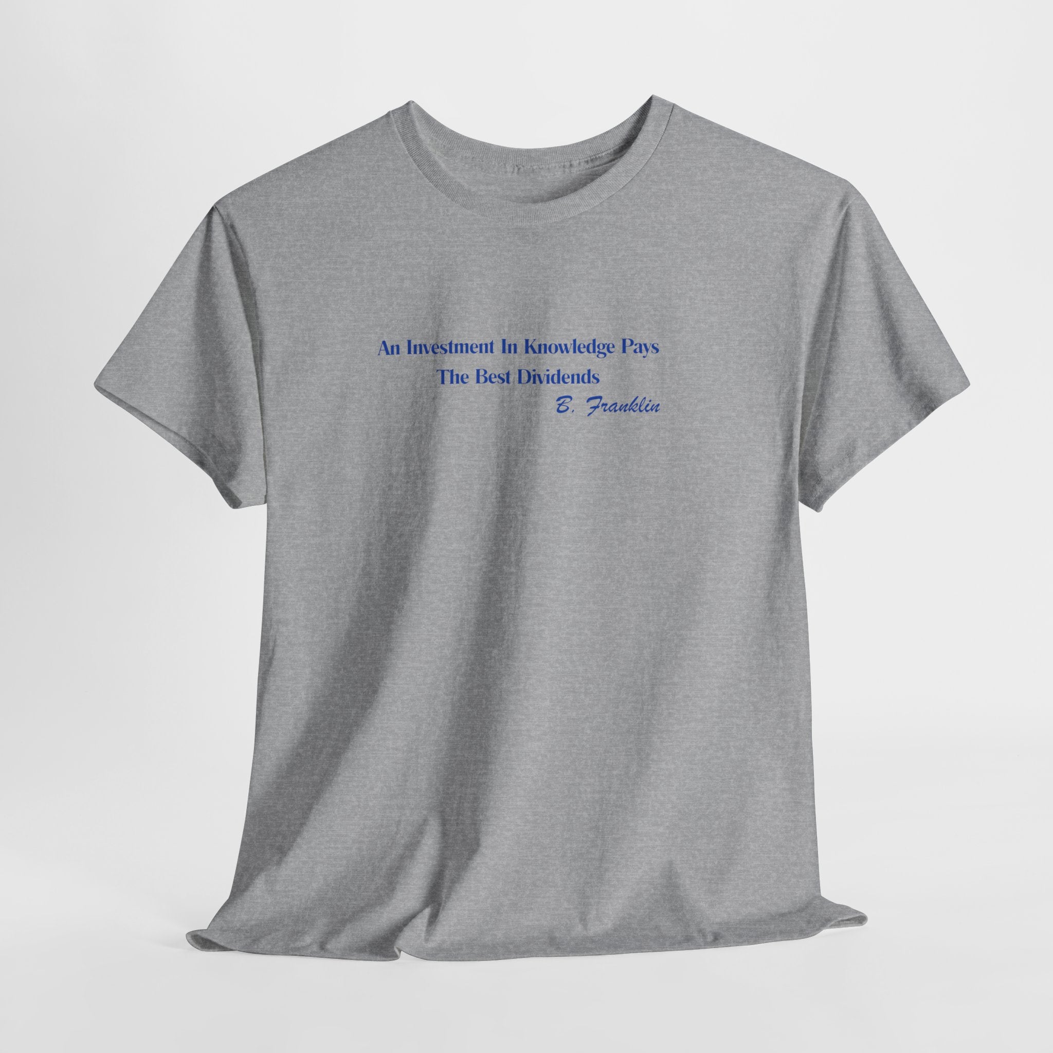 Inspirational  Benjamin Franklin Quote Unisex Heavy Cotton Tee — "An Investment in Knowledge Pays" Minimal White T-Shirt