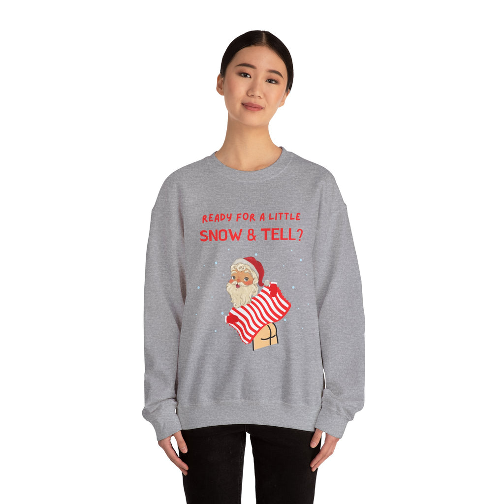Funny and Naughty Christmas Unisex Crewneck Sweatshirt — "Ready for a Little Snow & Tell?" Santa Graphic