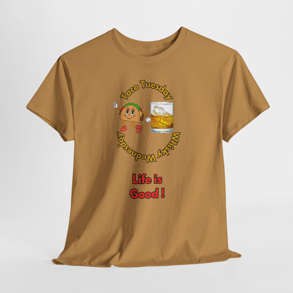 Two Best Days of The Week...Taco Tuesday and Whisky Wednesday   Life is Good! Funny Unisex Heavy Cotton Tee, Casual Wear, Gift for Friends, Unique Birthday T-Shirt, Beer Lover Apparel
