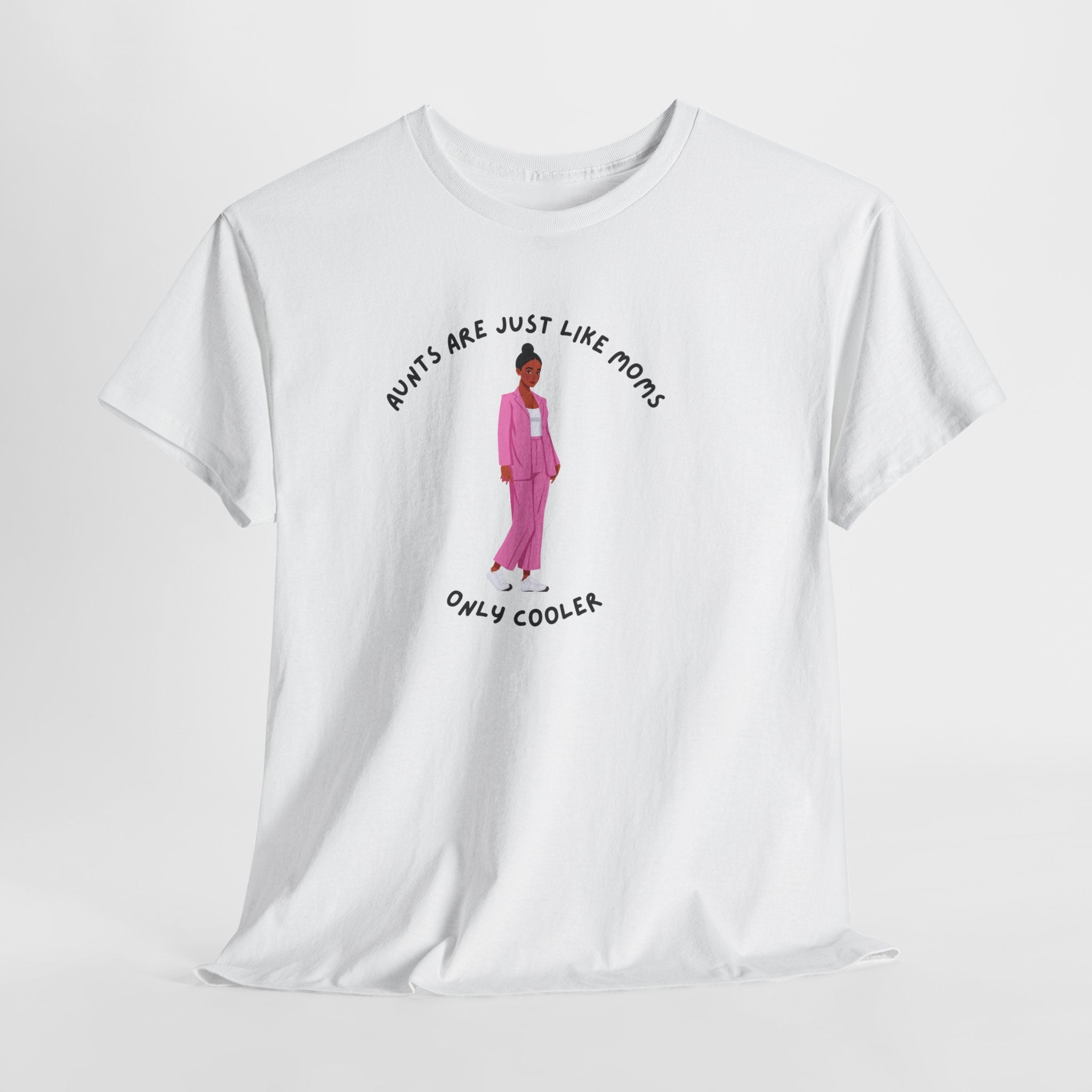 Funny Aunts are just like Mom's...Only Cooler Unisex Heavy Cotton Tee