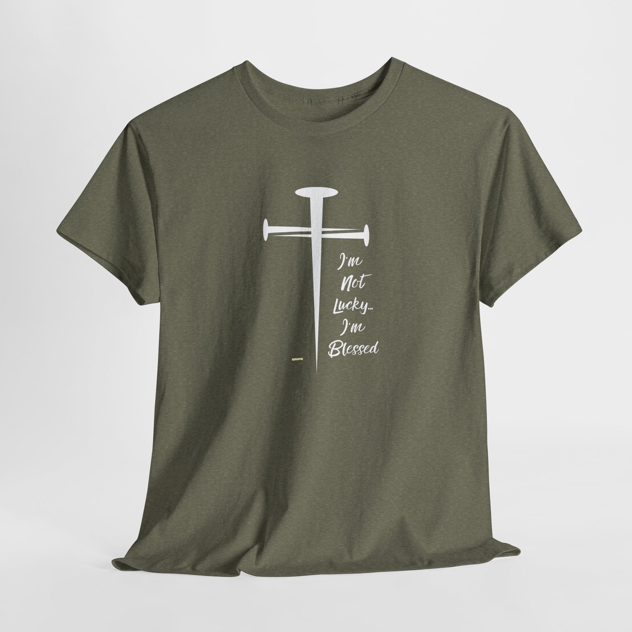 Faith Affirmation  I'm NOT Lucky...I'm Blessed Comfortable Unisex Heavy Cotton Tee for Comfortable Everyday Wear