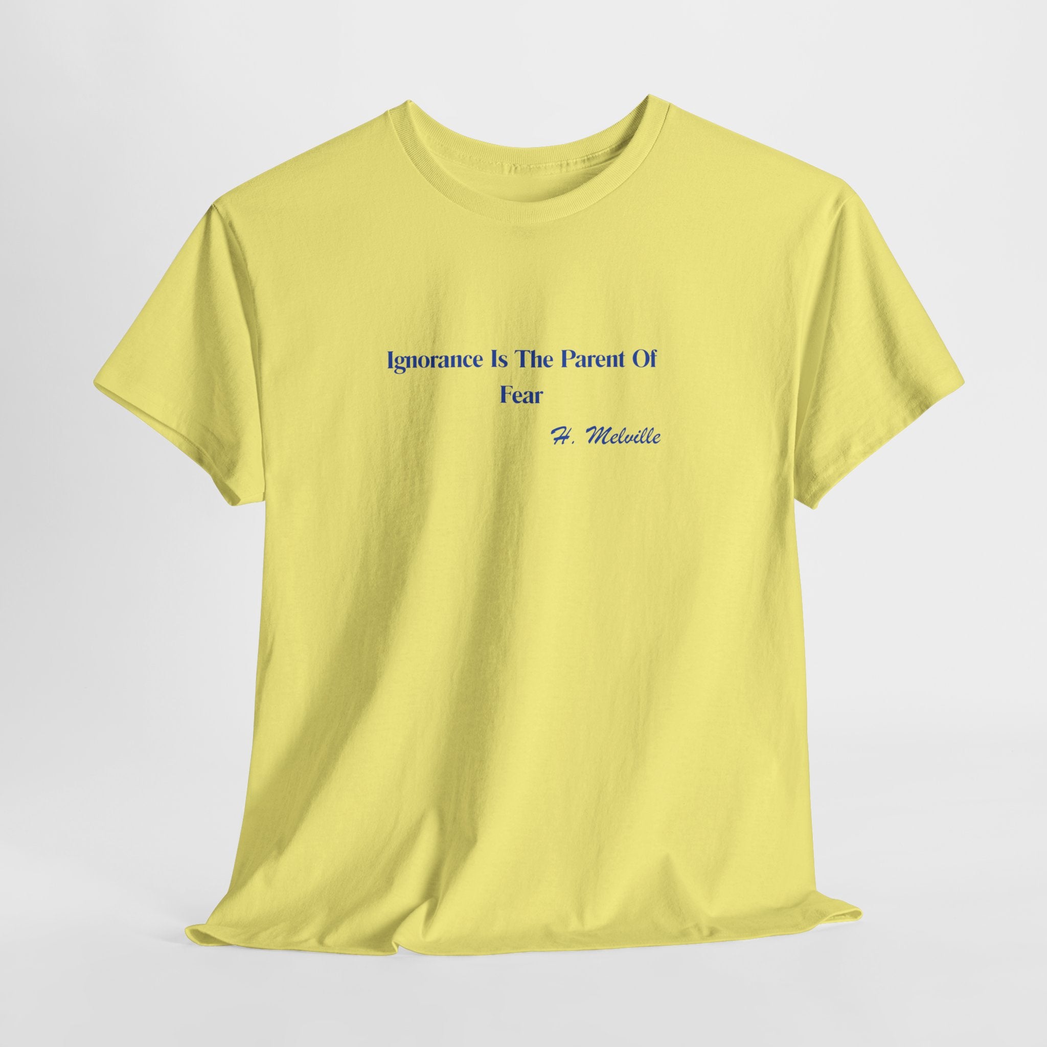 Thought Provoking Herman Melville Quote Unisex Heavy Cotton Tee — "Ignorance Is The Parent Of Fear" Minimalist Graphic T-Shirt
