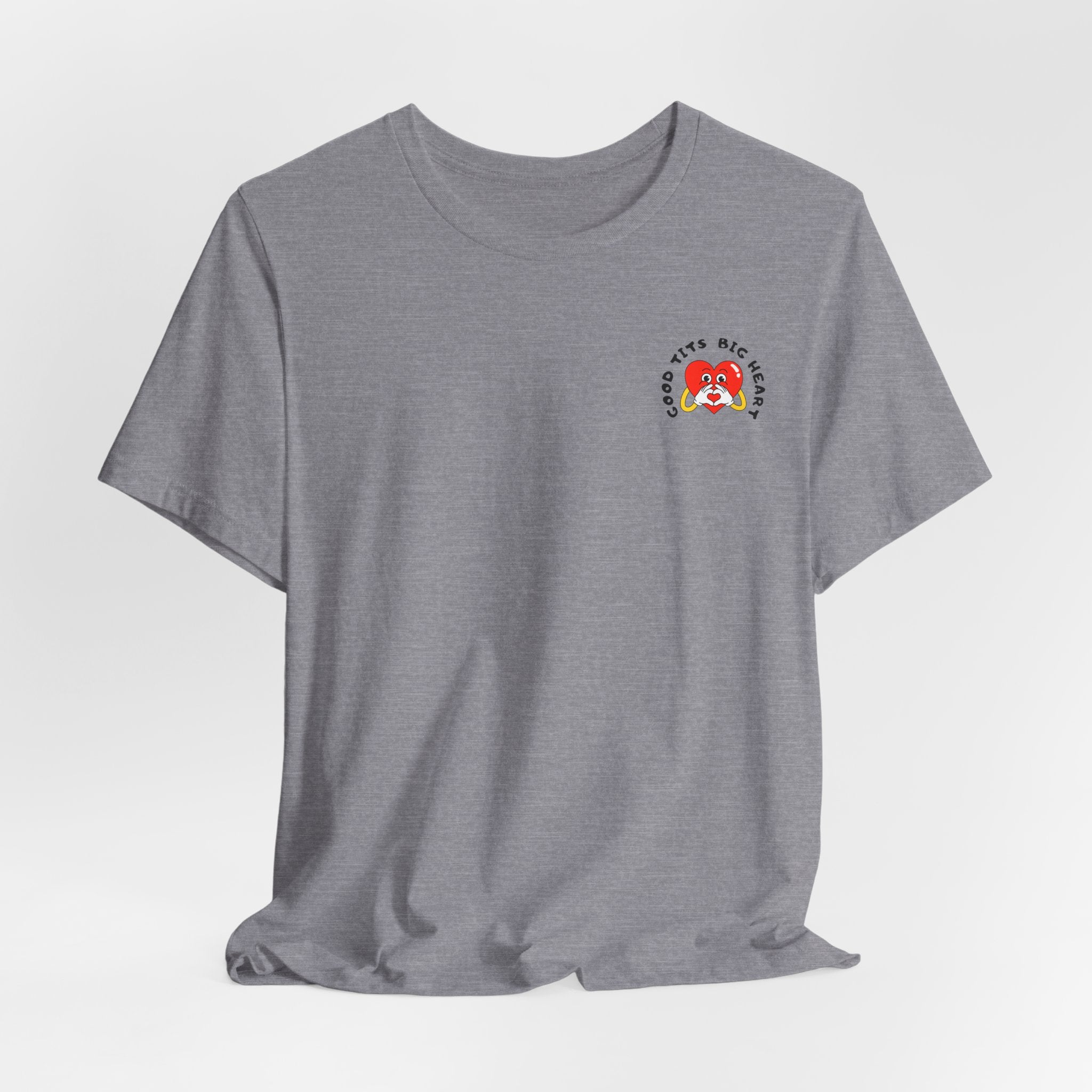 Funny  Good Tits/Big Heart Unisex Tee Shirt Design  Great for Workouts