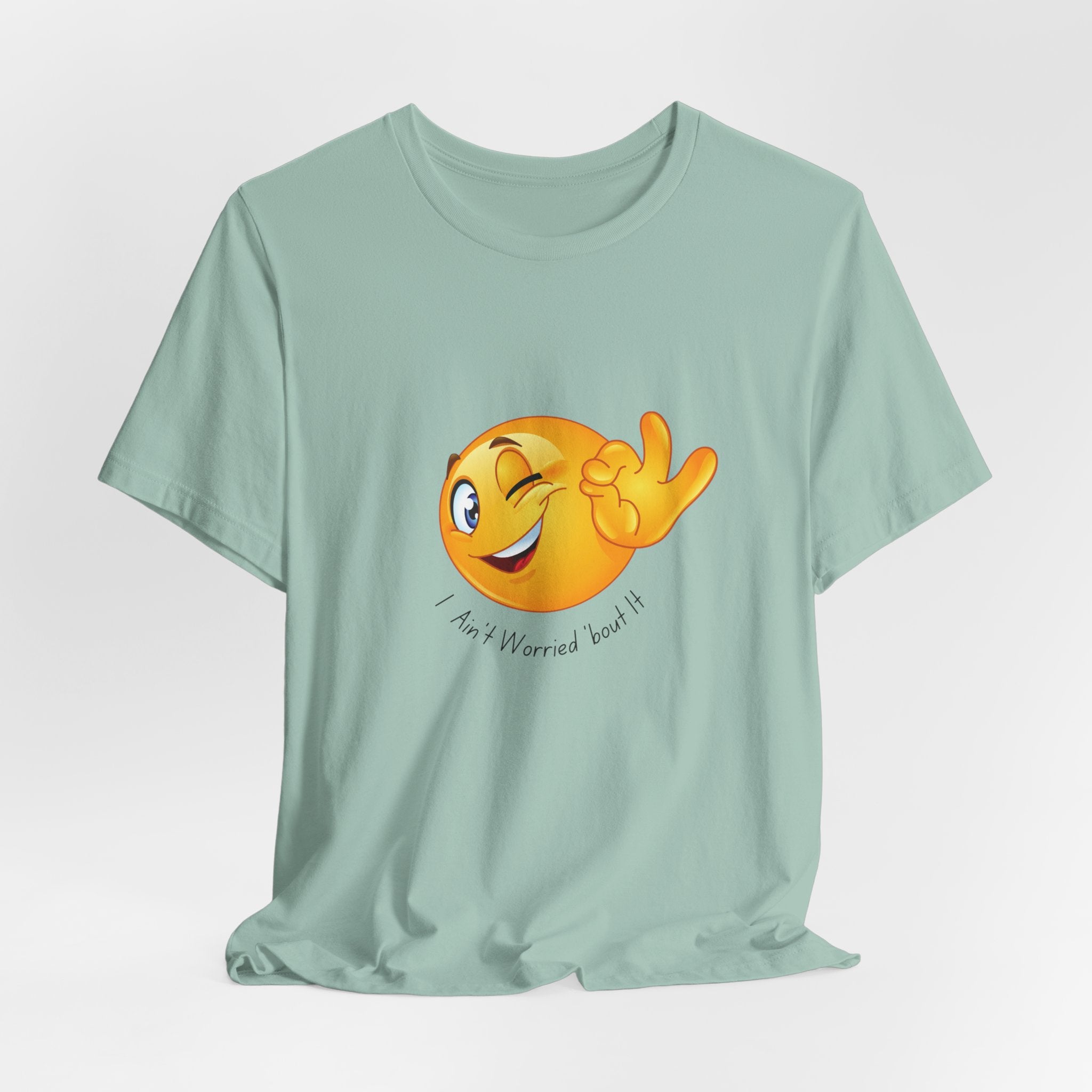 Wink Emoji Tee  "I aint worried 'bout it" - Fun Unisex Jersey Short Sleeve T-Shirt, Casual Wear, Gift for Friends, Vacation Shirt, Summer Essentials