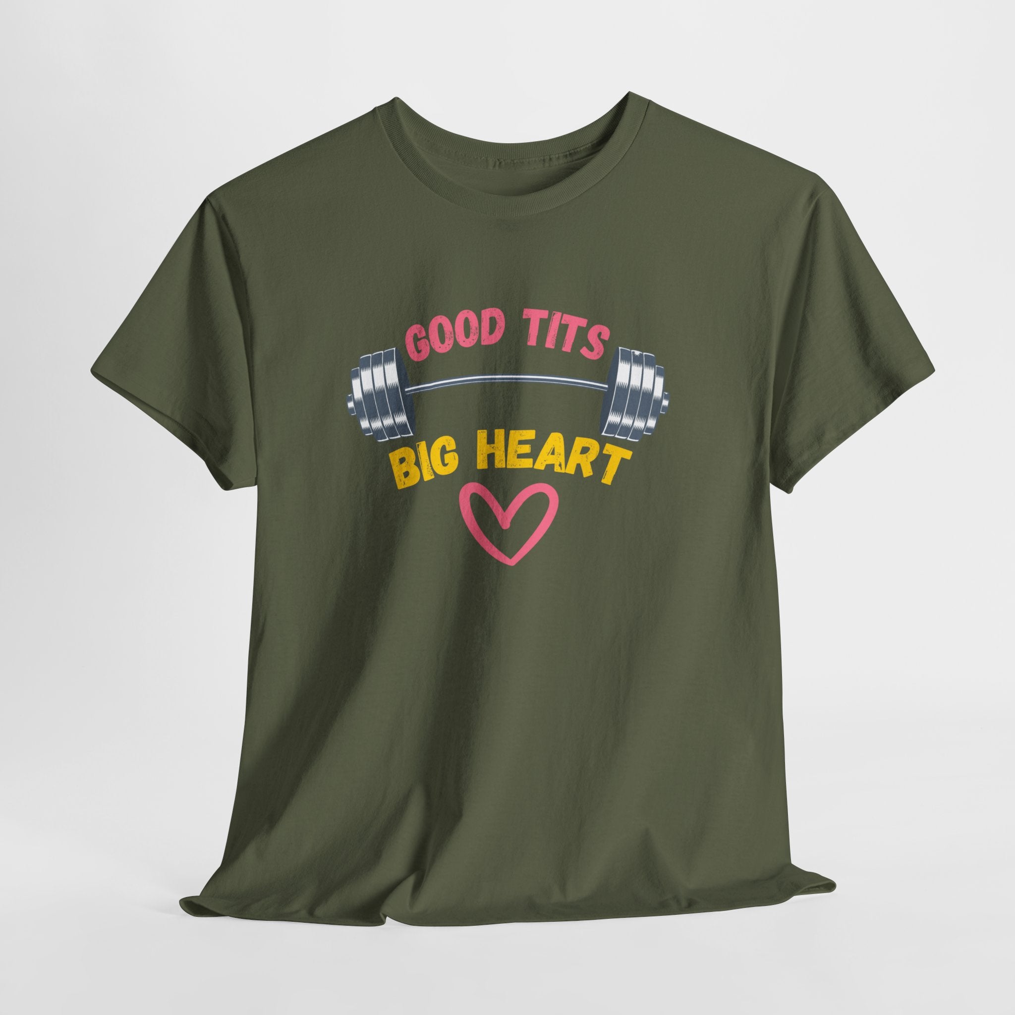 Funny  Good Tits/Big Heart Workout Humor Unisex Tee