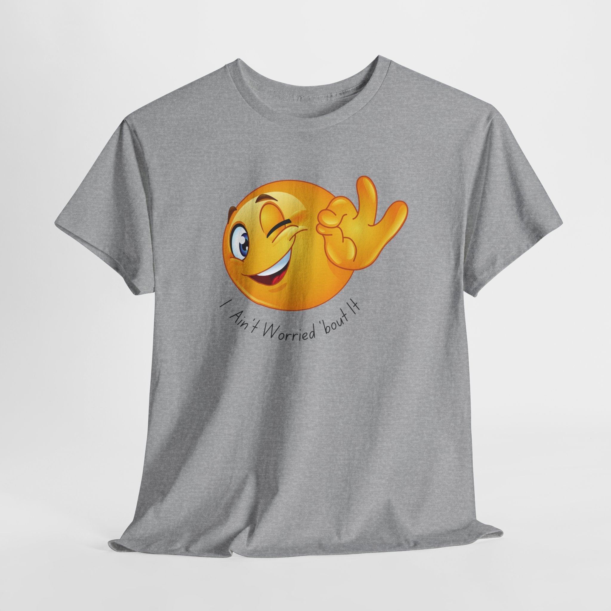 Smiley Winking Emoji Unisex Heavy Cotton Tee Shirt  — "I Ain’t Worried Bout It" Graphic T-Shirt