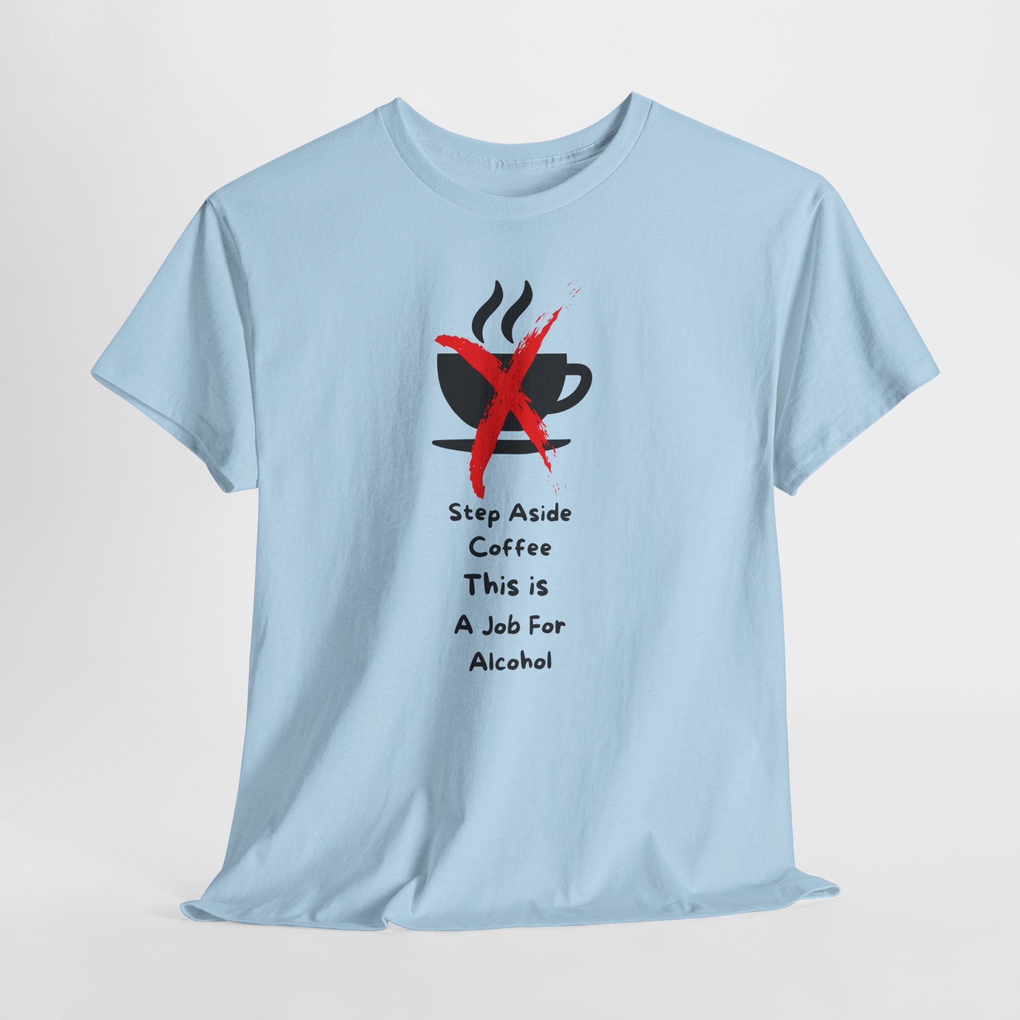 Funny Alcohol Needed Humor Tee | Unisex Heavy Cotton Shirt, Gift for Drink Lovers, Party Attire, Casual Wear, Birthday Present