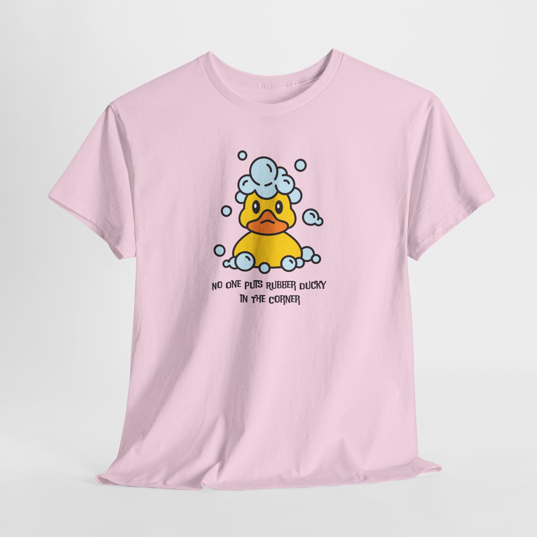 Quirky and Fun  NO One Puts Rubber Ducky in a Corner Unisex Tee Shirt (Adult Sizes Too)