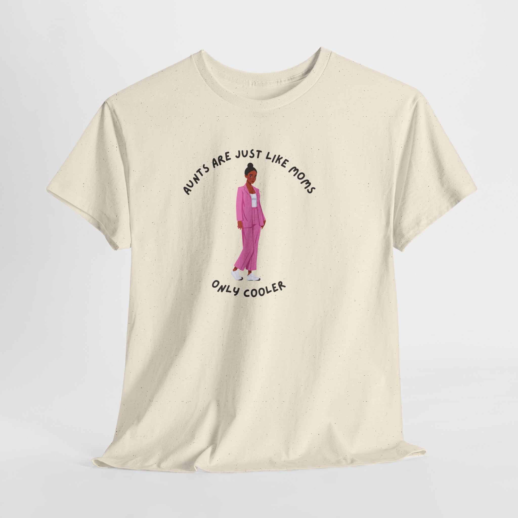 Funny Aunts are just like Mom's...Only Cooler Unisex Heavy Cotton Tee