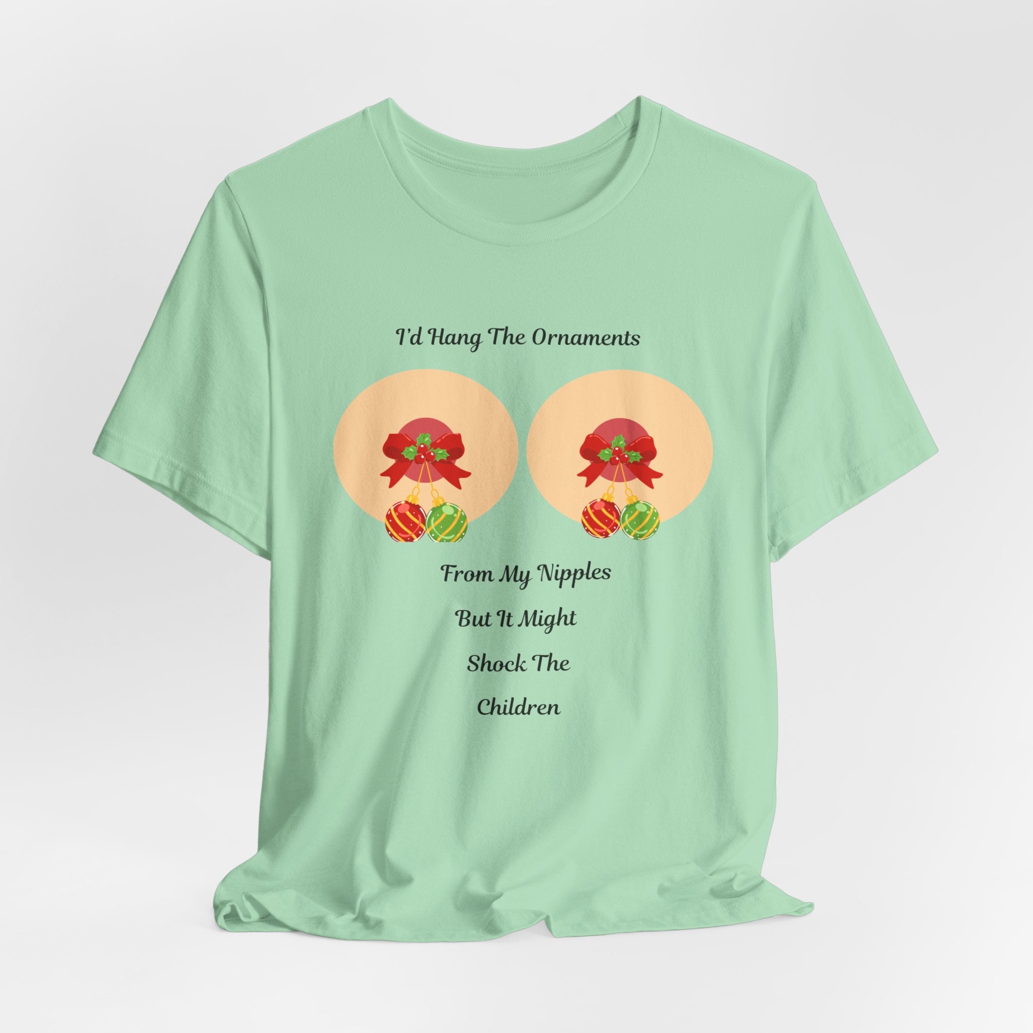 Funny and Naughty Christmas "I’d Hang The Ornaments From My Nipples" Holiday Unisex Heavy Cotton T Shirt