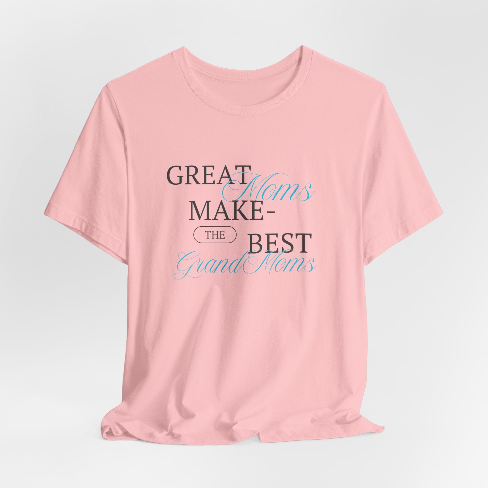 You'll Make Her Smile with this Fun and Heart Warming Great Moms Make the Best Grand Moms Unisex Heavy Cotton Tee Shirt