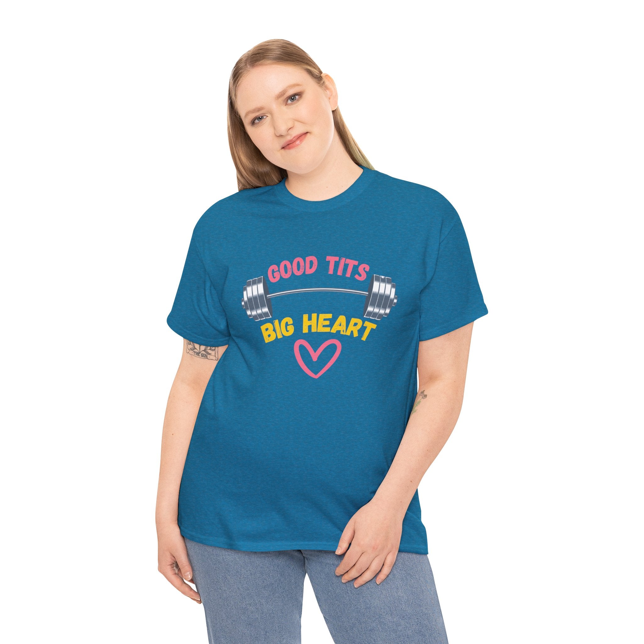 Funny  Good Tits/Big Heart Workout Humor Unisex Tee