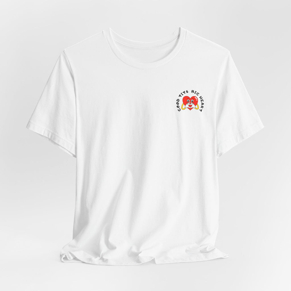 Funny  Good Tits/Big Heart Unisex Tee Shirt Design  Great for Workouts
