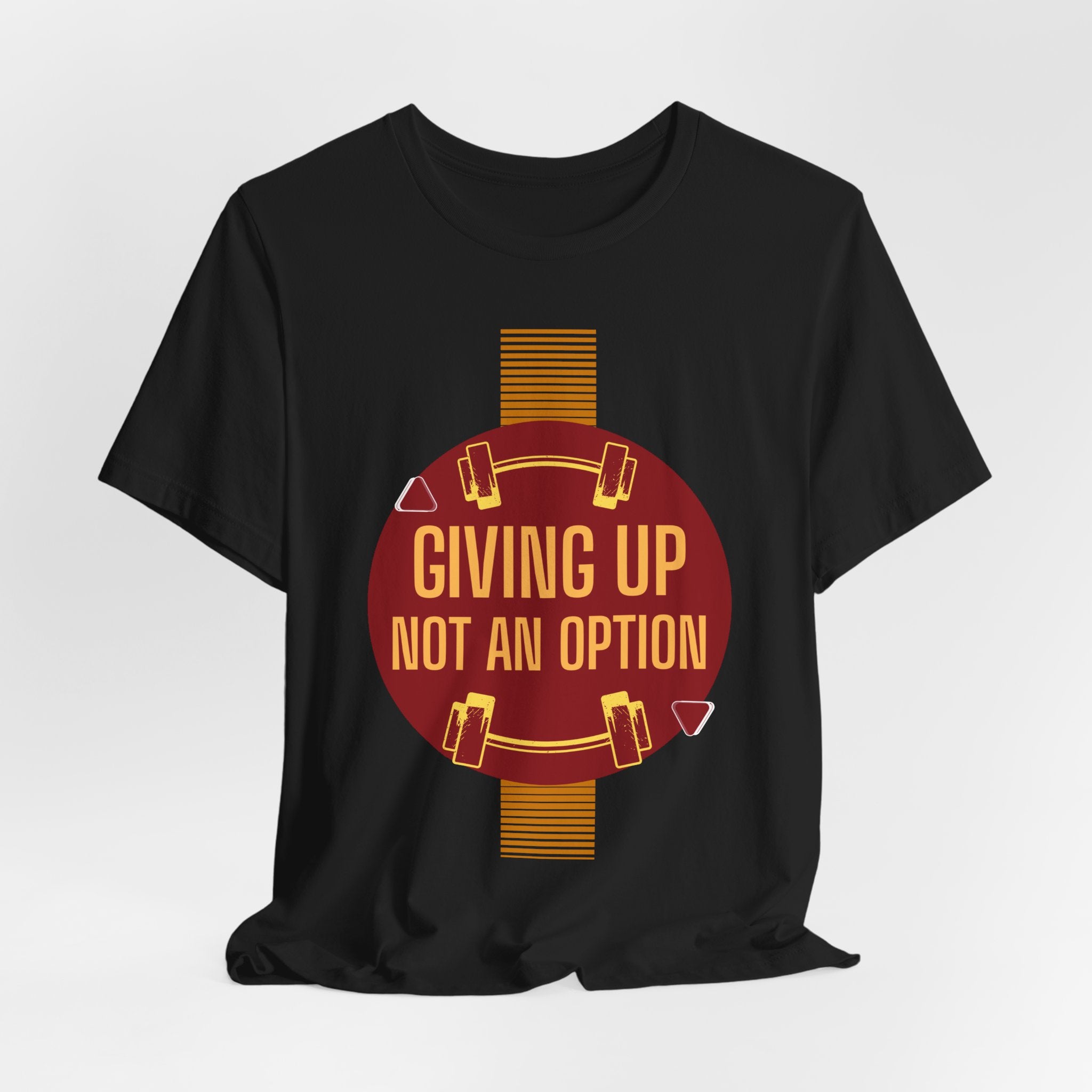 Motivational Fitness  Unisex T-Shirt - Giving Up Not an Option, Gym Shirt, Workout Tee, Exercise Gift, Casual Wear
