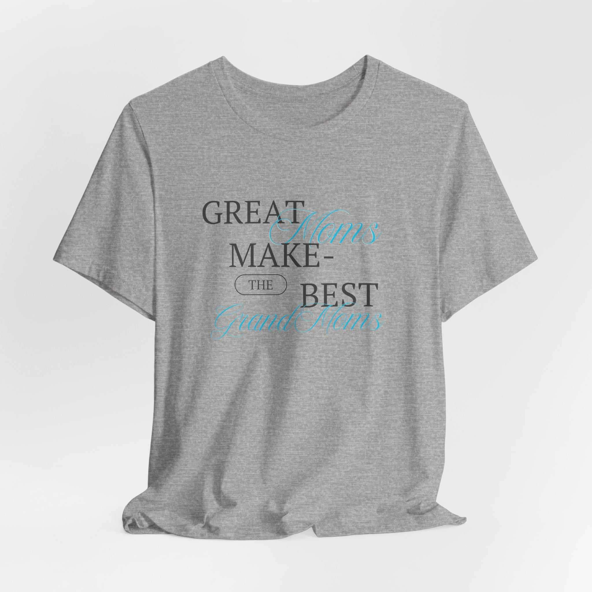 You'll Make Her Smile with this Fun and Heart Warming Great Moms Make the Best Grand Moms Unisex Heavy Cotton Tee Shirt