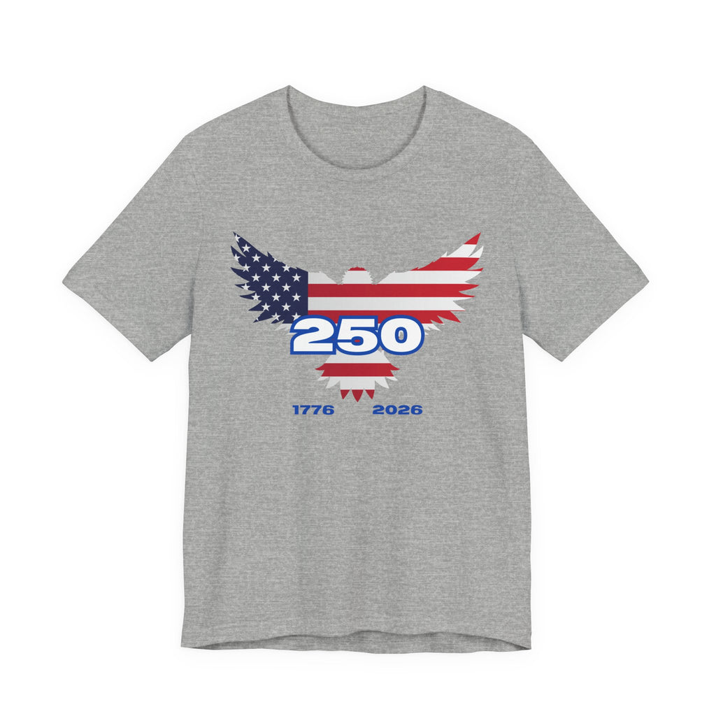 Patriotic Eagle  250th USA Birthday Graphic Tee, Unisex USA Independence Day Shirt, 250th Anniversary Apparel, American Pride T-Shirt, Fourth of July Outfit